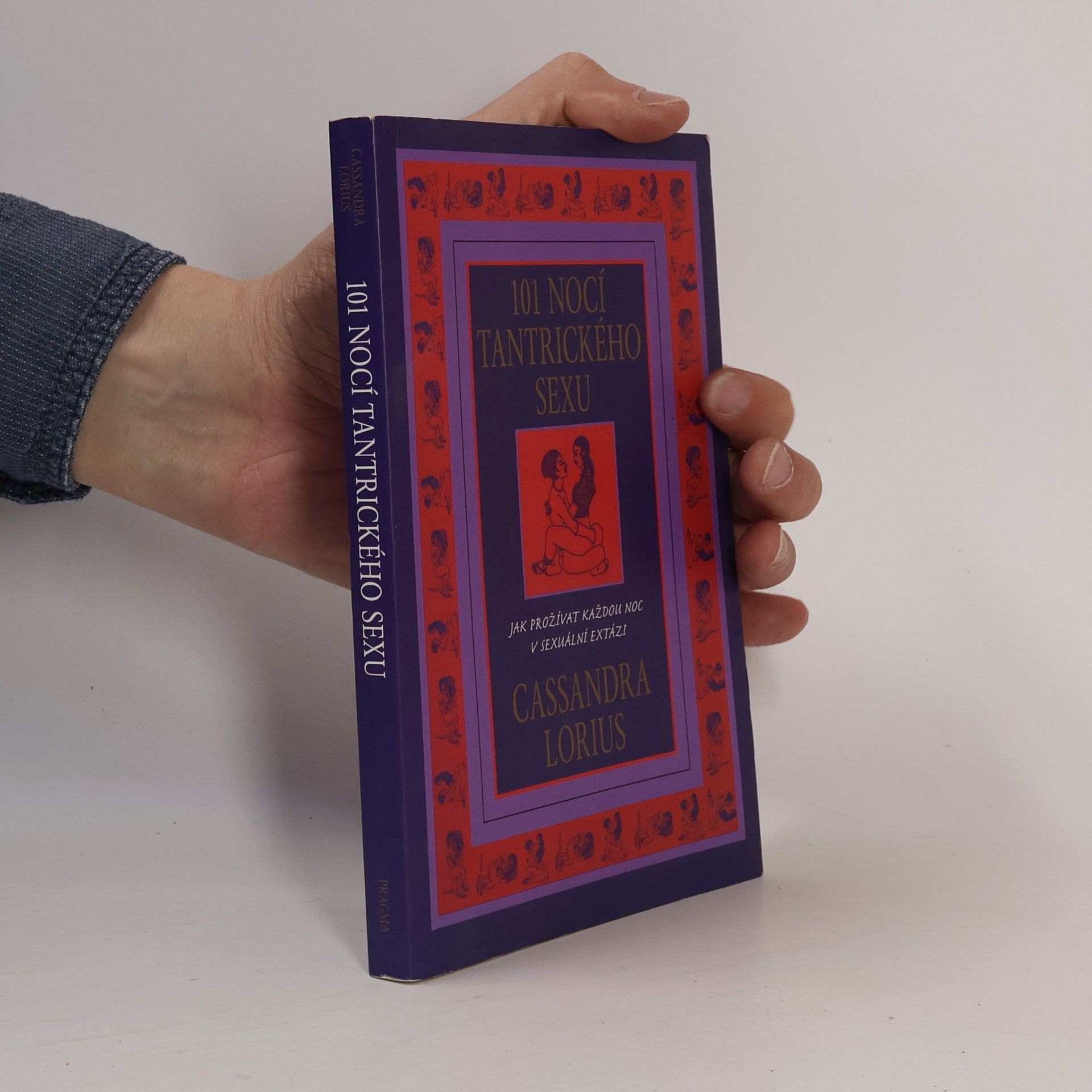 Cassandra Lorius 101 nocí tantrického sexu. Jak prožívat každou noc v sexuální extázi