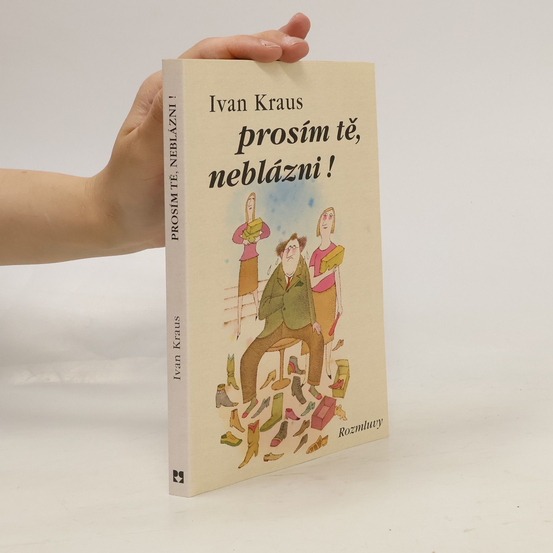 Ivan Kraus Prosím tě, neblázni!