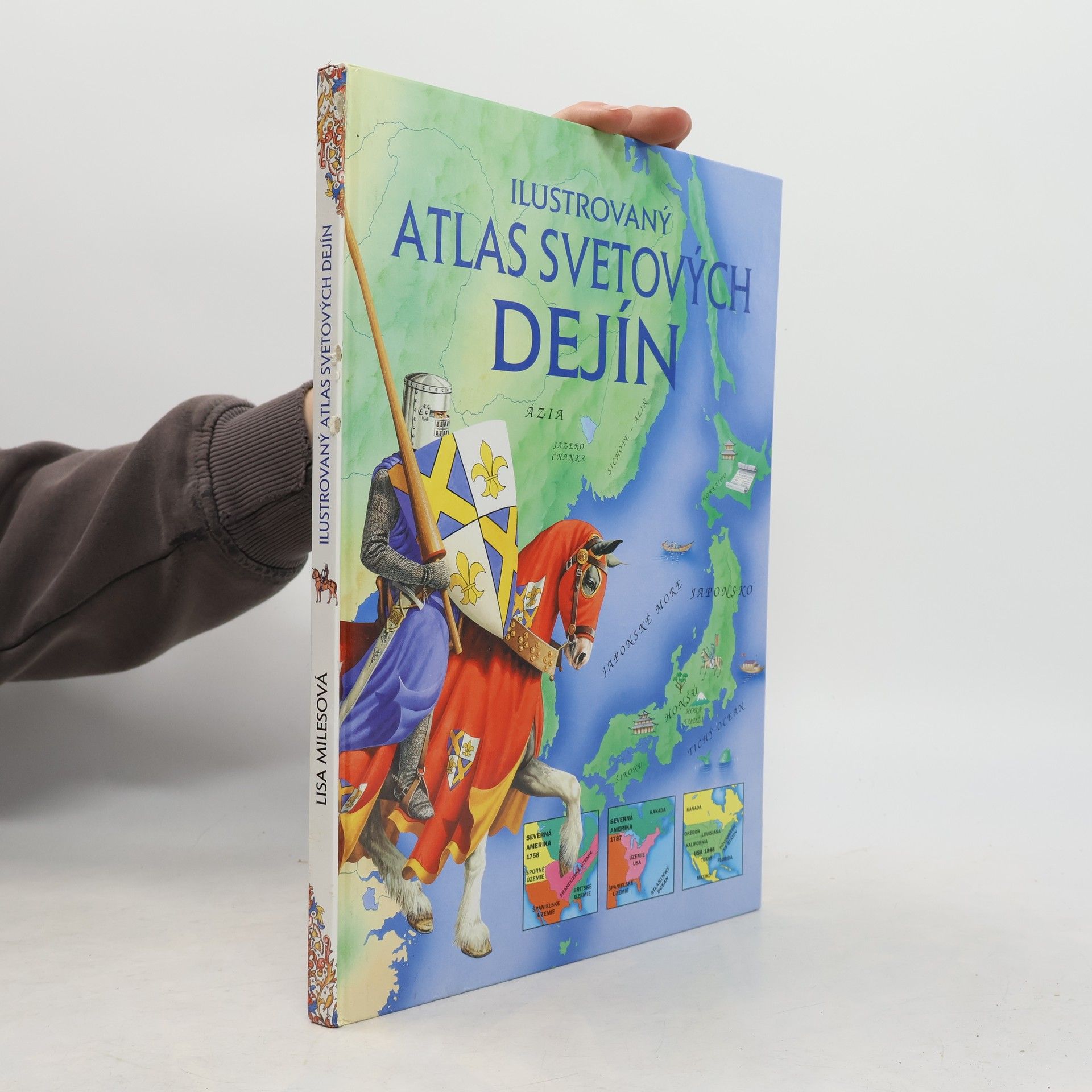 Lisa Miles Ilustrovaný atlas svetových dejín