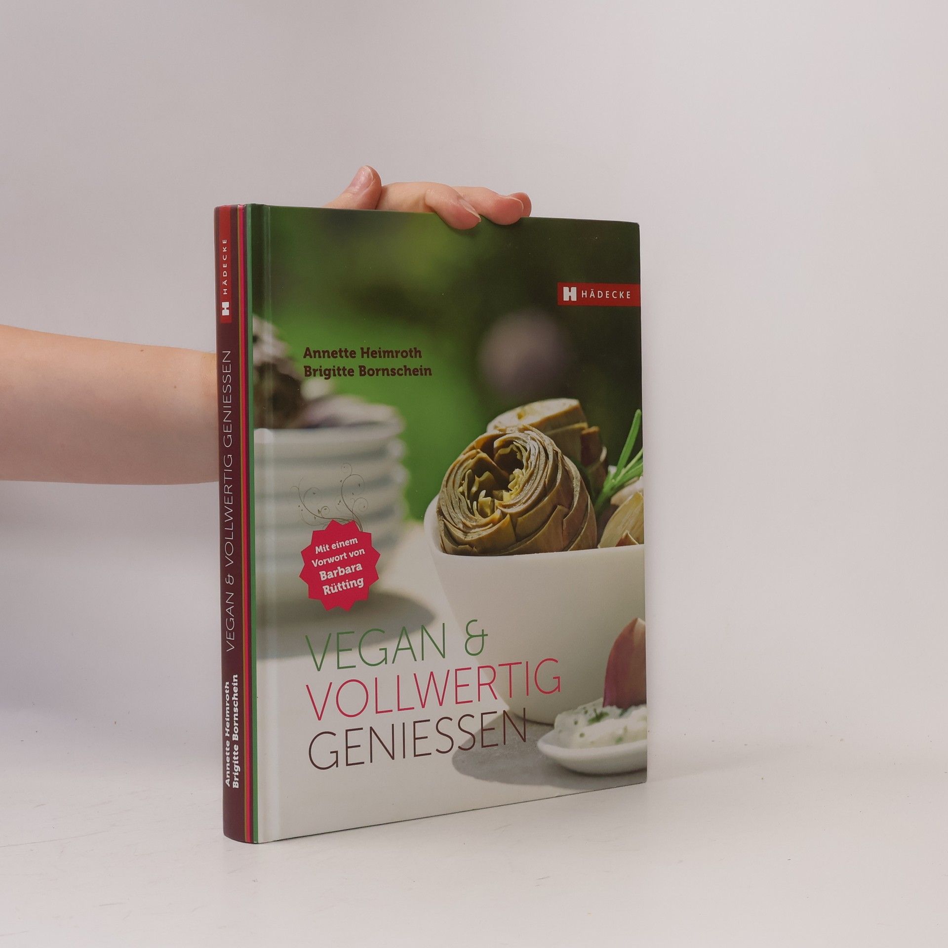 Annette Heimroth Vegan & vollwertig genießen