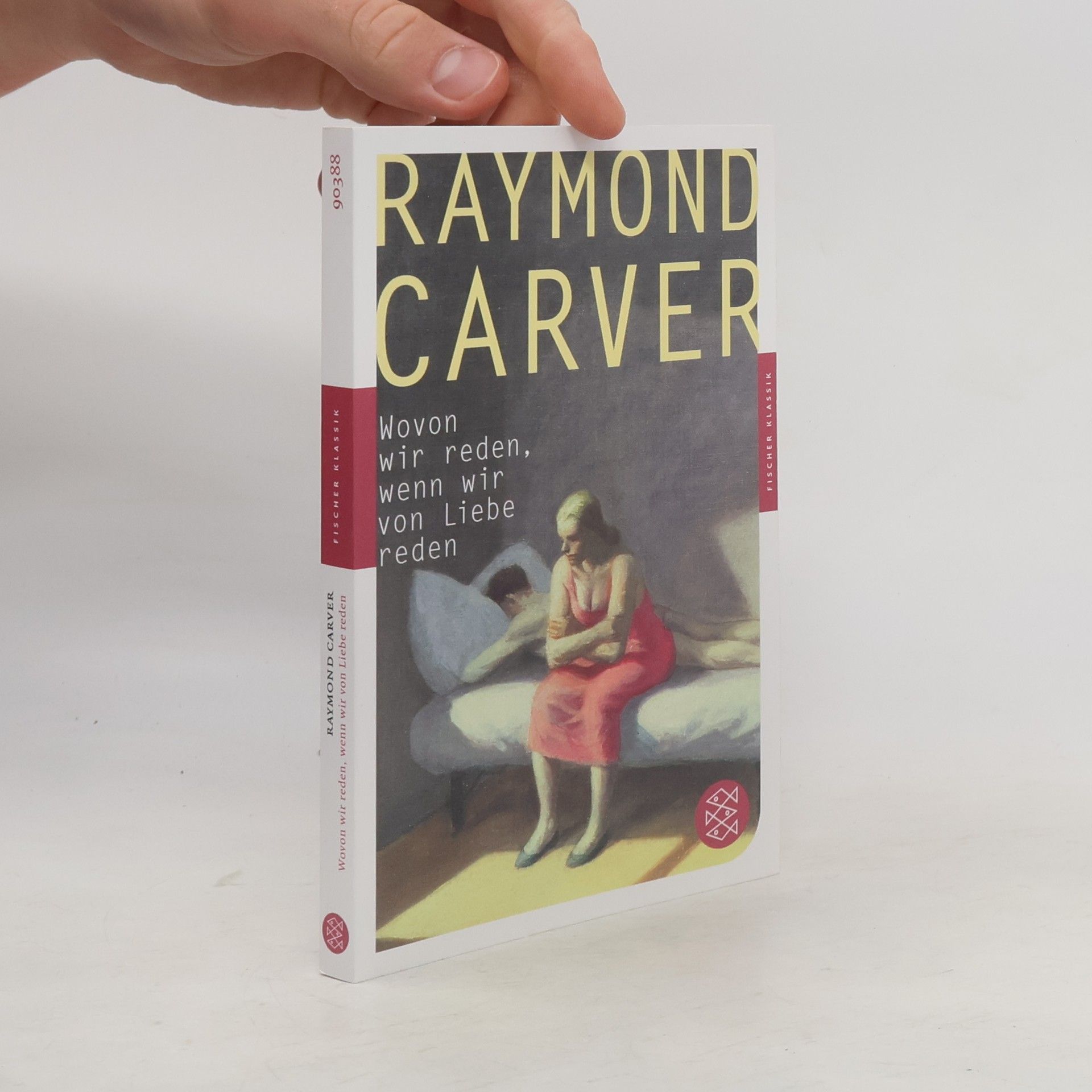 Raymond Carver Wovon wir reden, wenn wir von Liebe reden