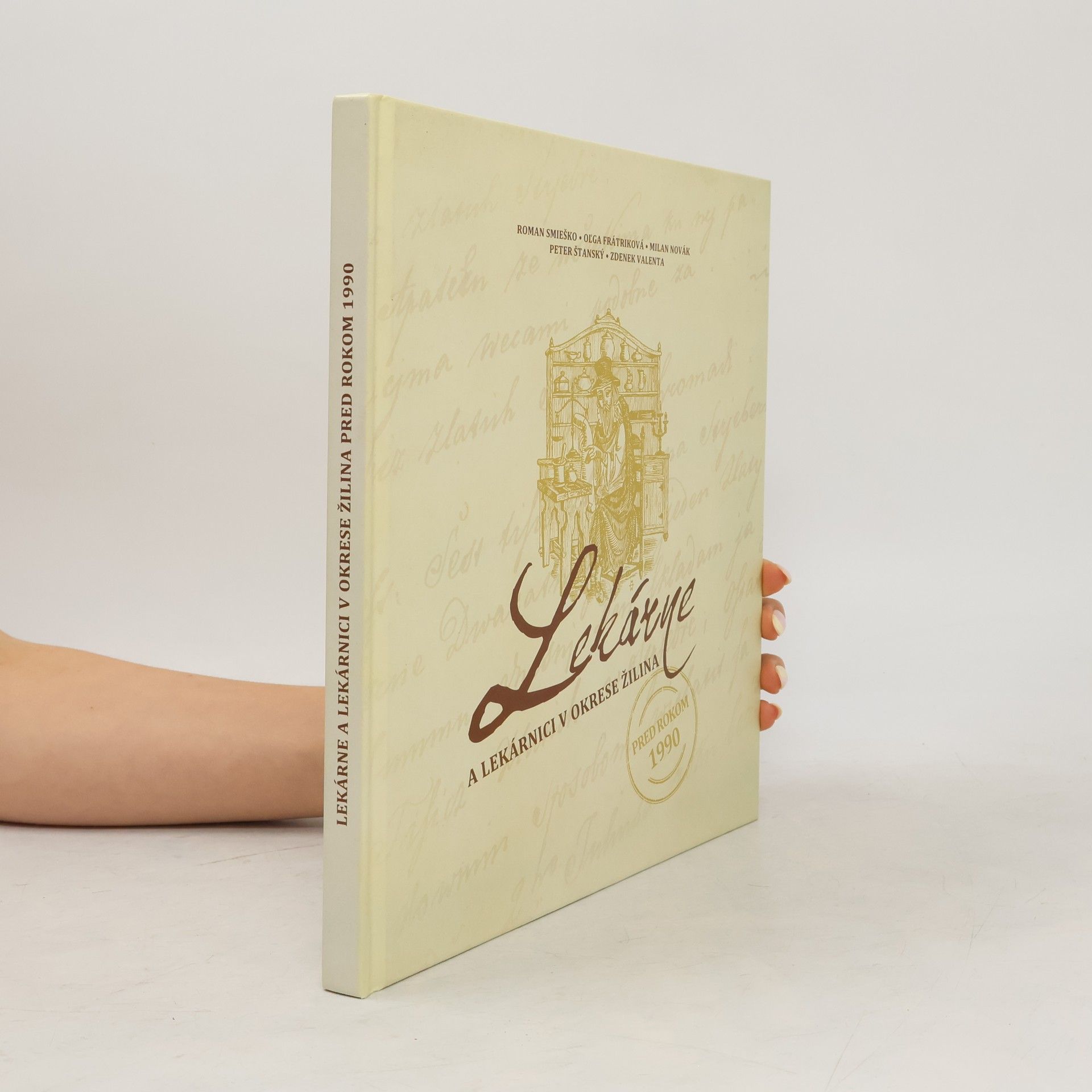 Roman Smieško Lekárne a lekárnici v okrese Žilina pred rokom 1990