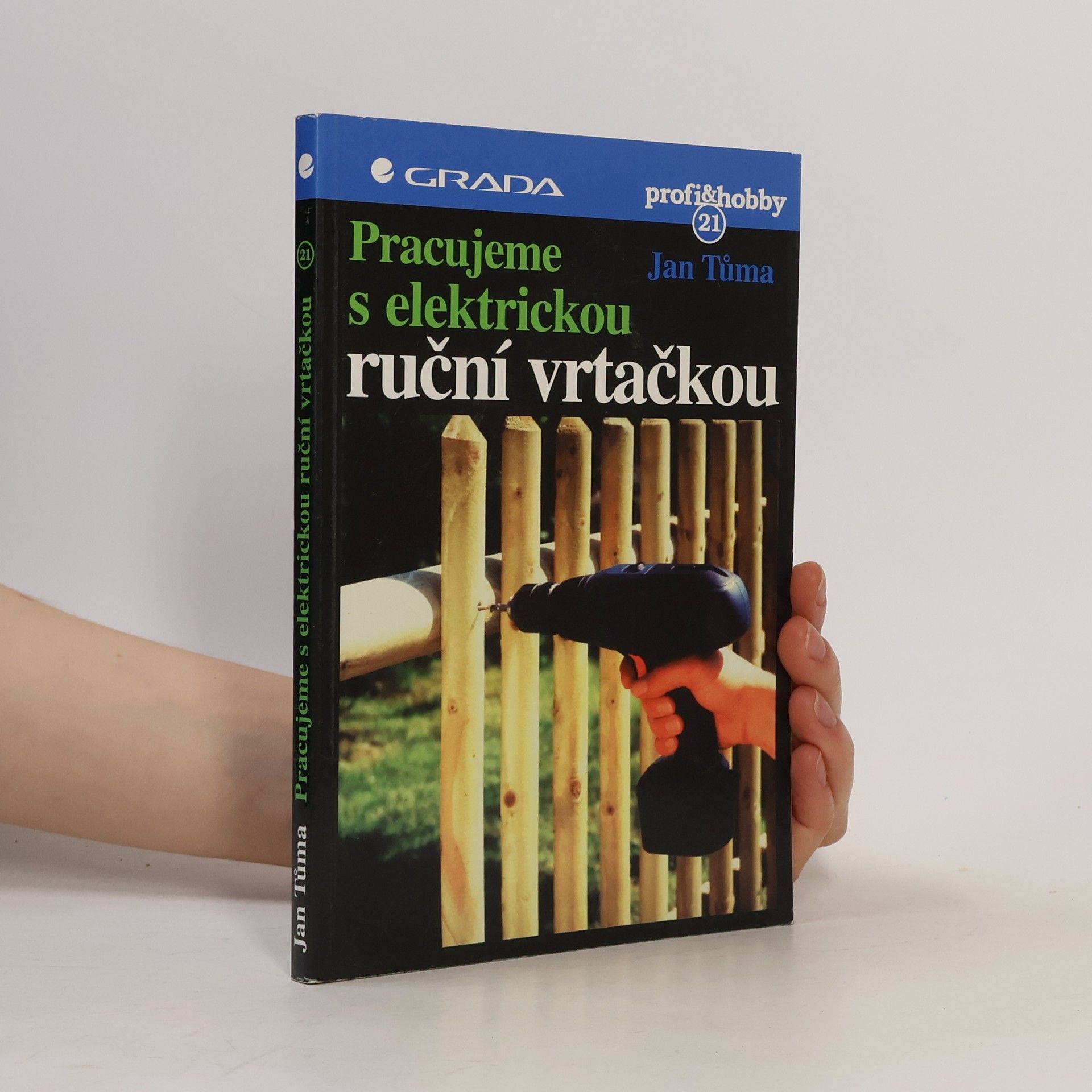 Pracujeme s elektrickou ruční vrtačkou
