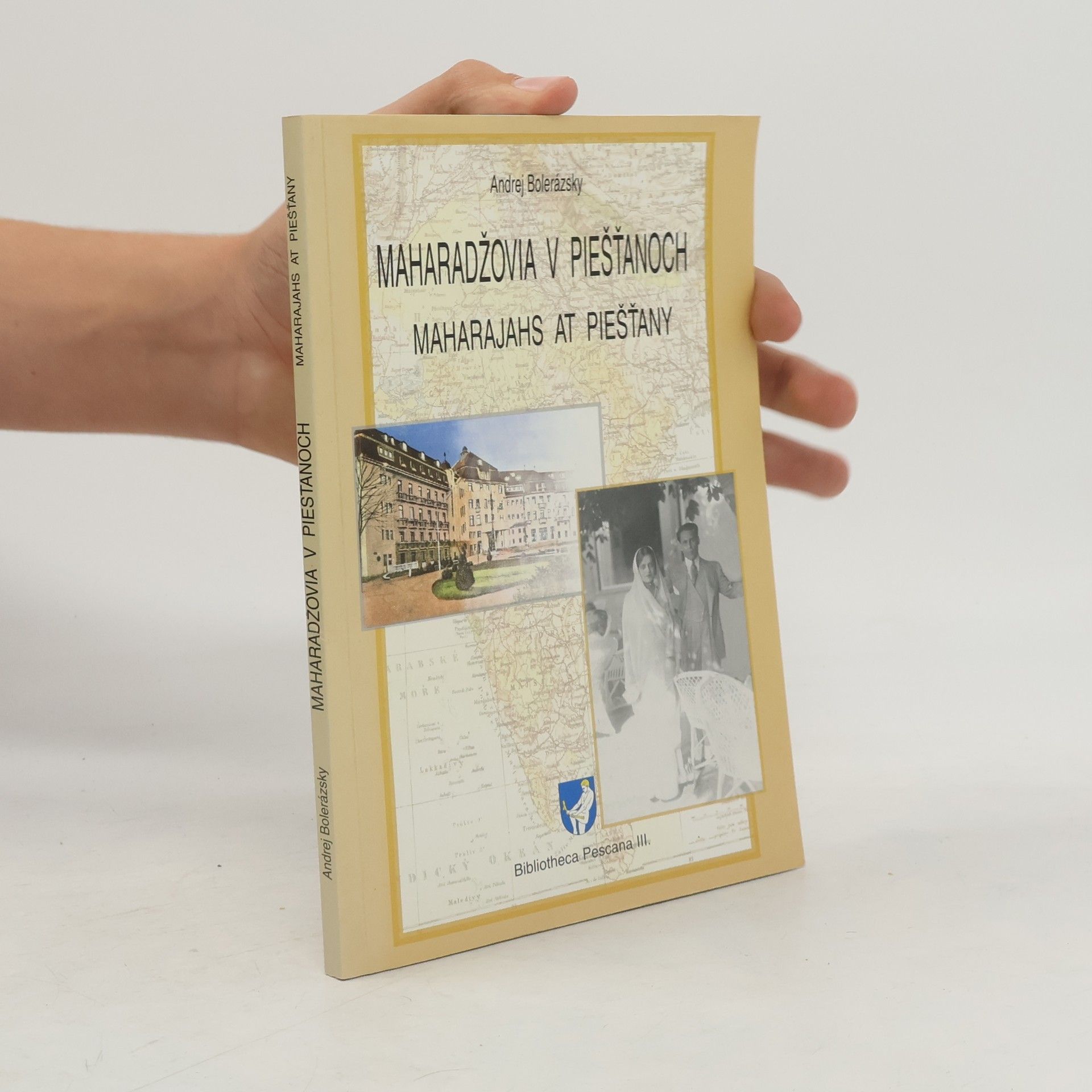 Andrej Bolerázsky Maharadžovia v Piešťanoch