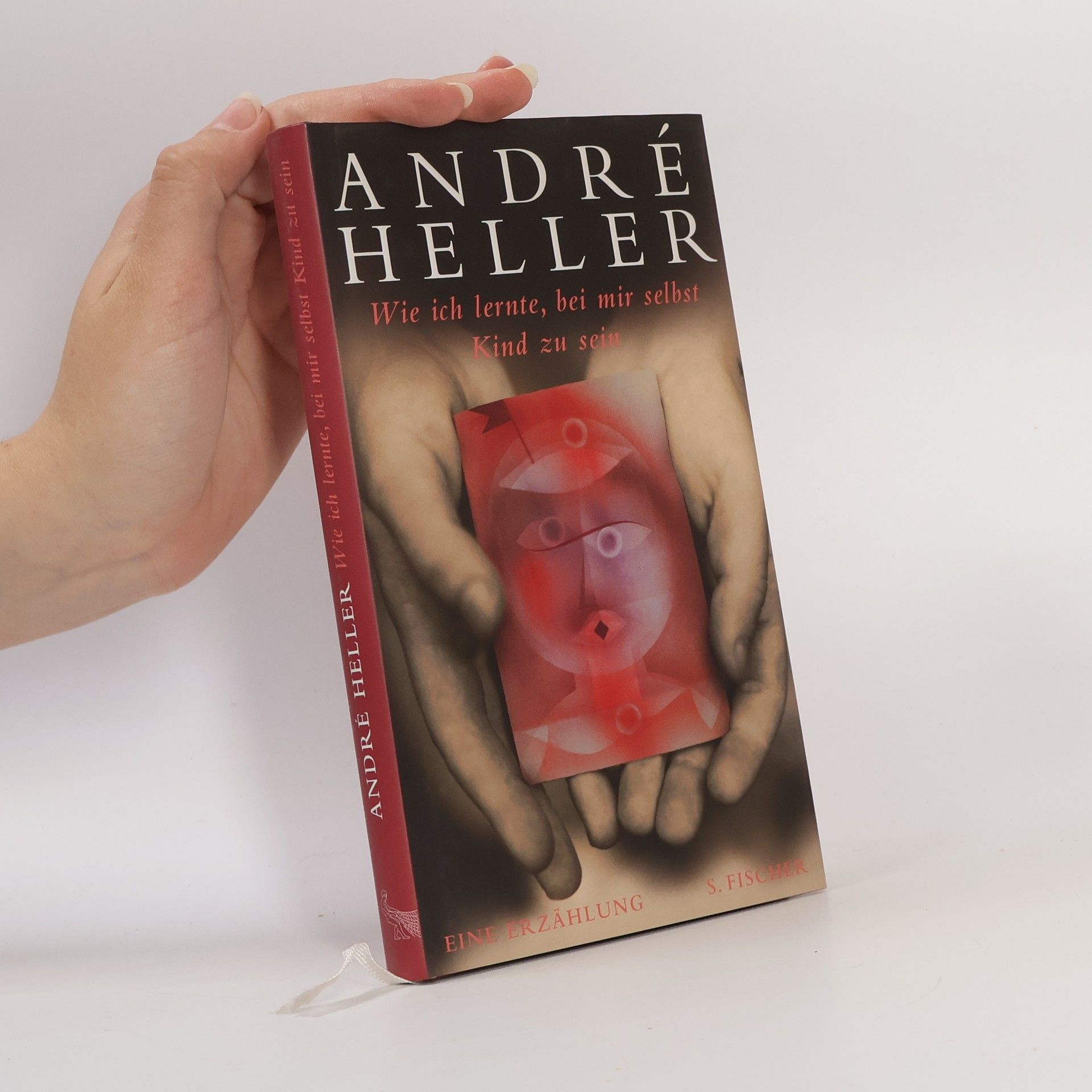 André Heller Wie ich lernte, bei mir selbst Kind zu sein