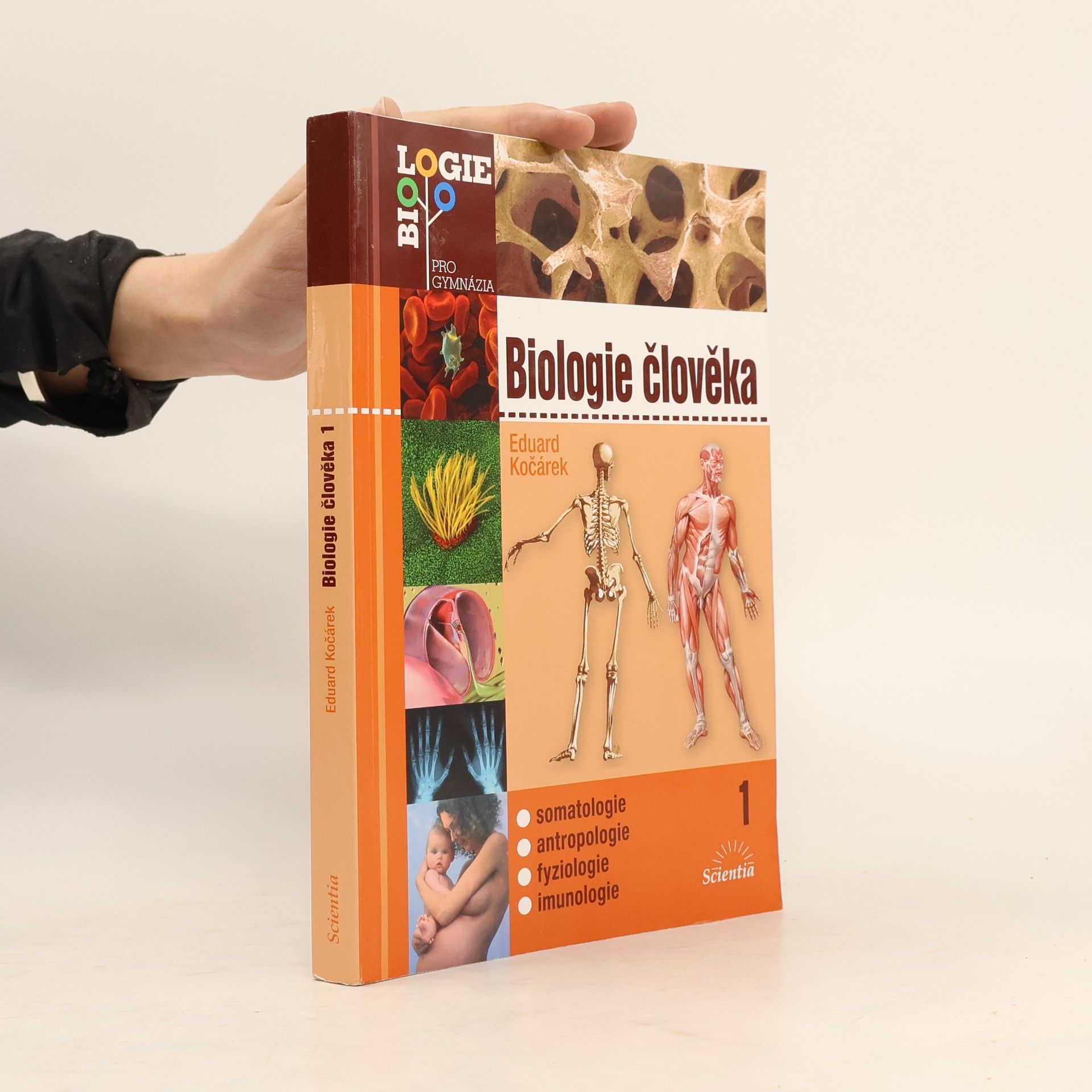 Eduard Kočárek Biologie člověka. 1, Somatologie, antropologie, fyziologie, imunologie