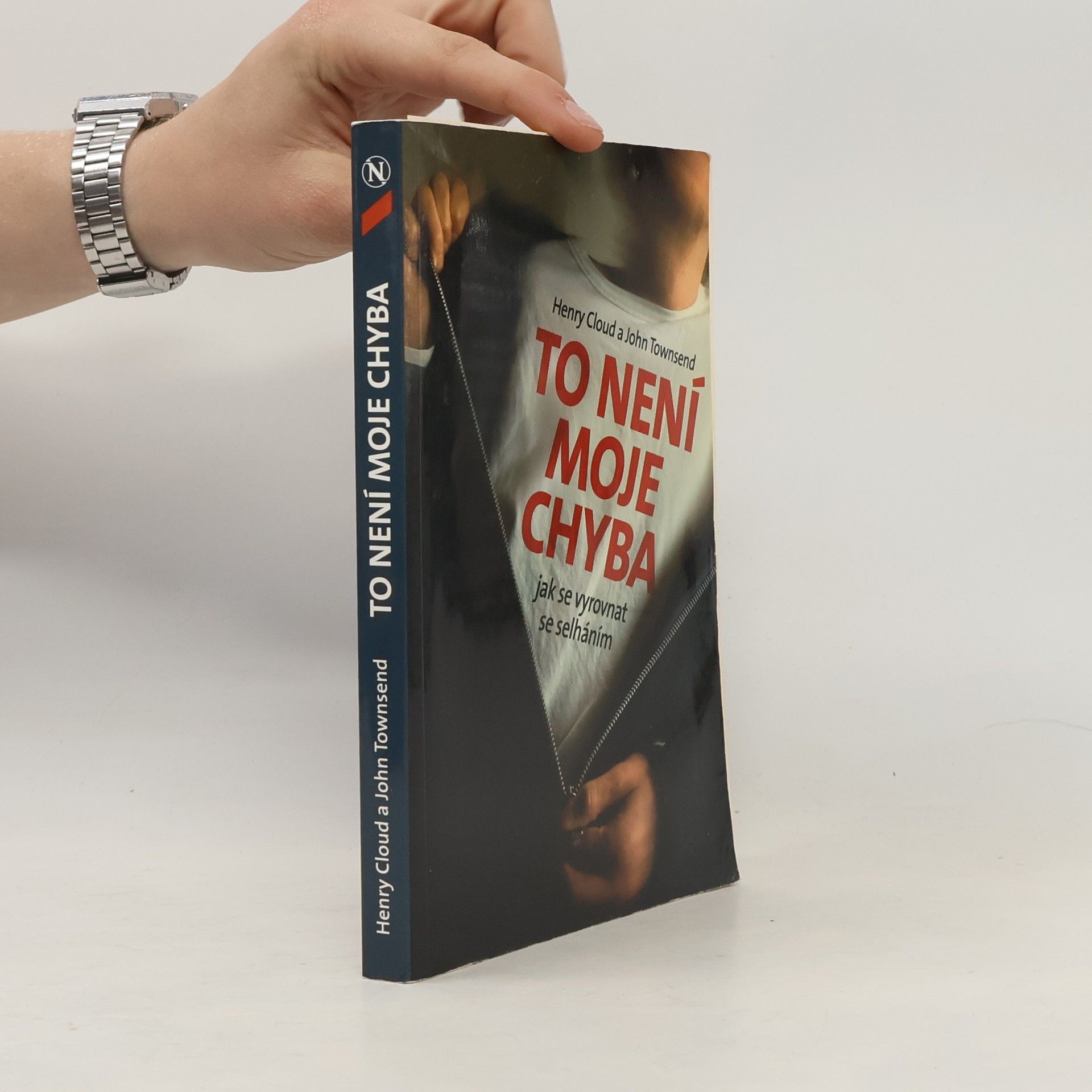 John Townsend To není moje chyba: Jak se vyrovnat se selháním