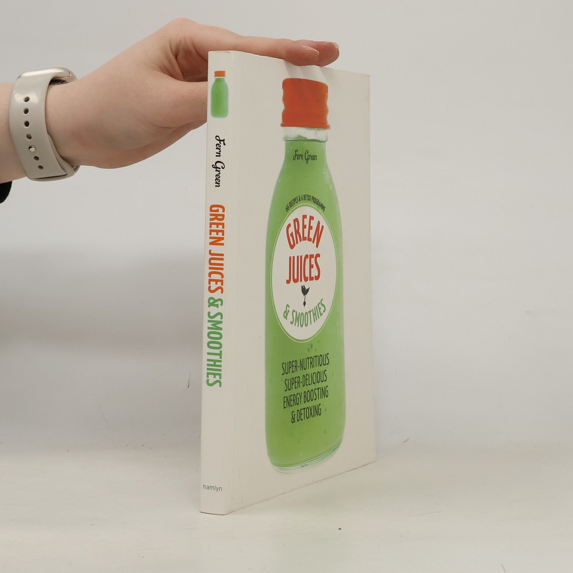 Fern Green Green juices & smoothies : 66 recipes & a detox programme