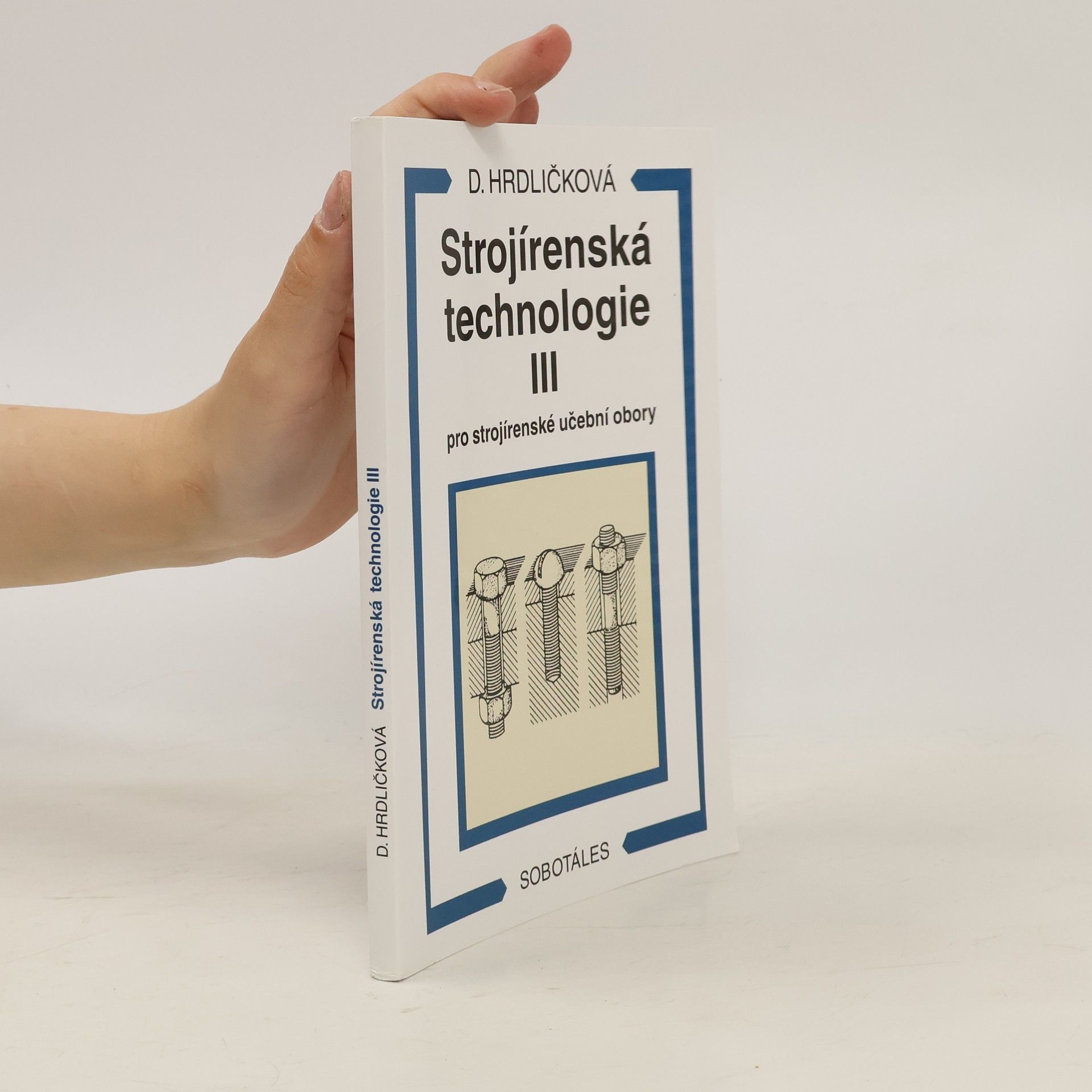 Dobroslava Hrdličková Strojírenská technologie III