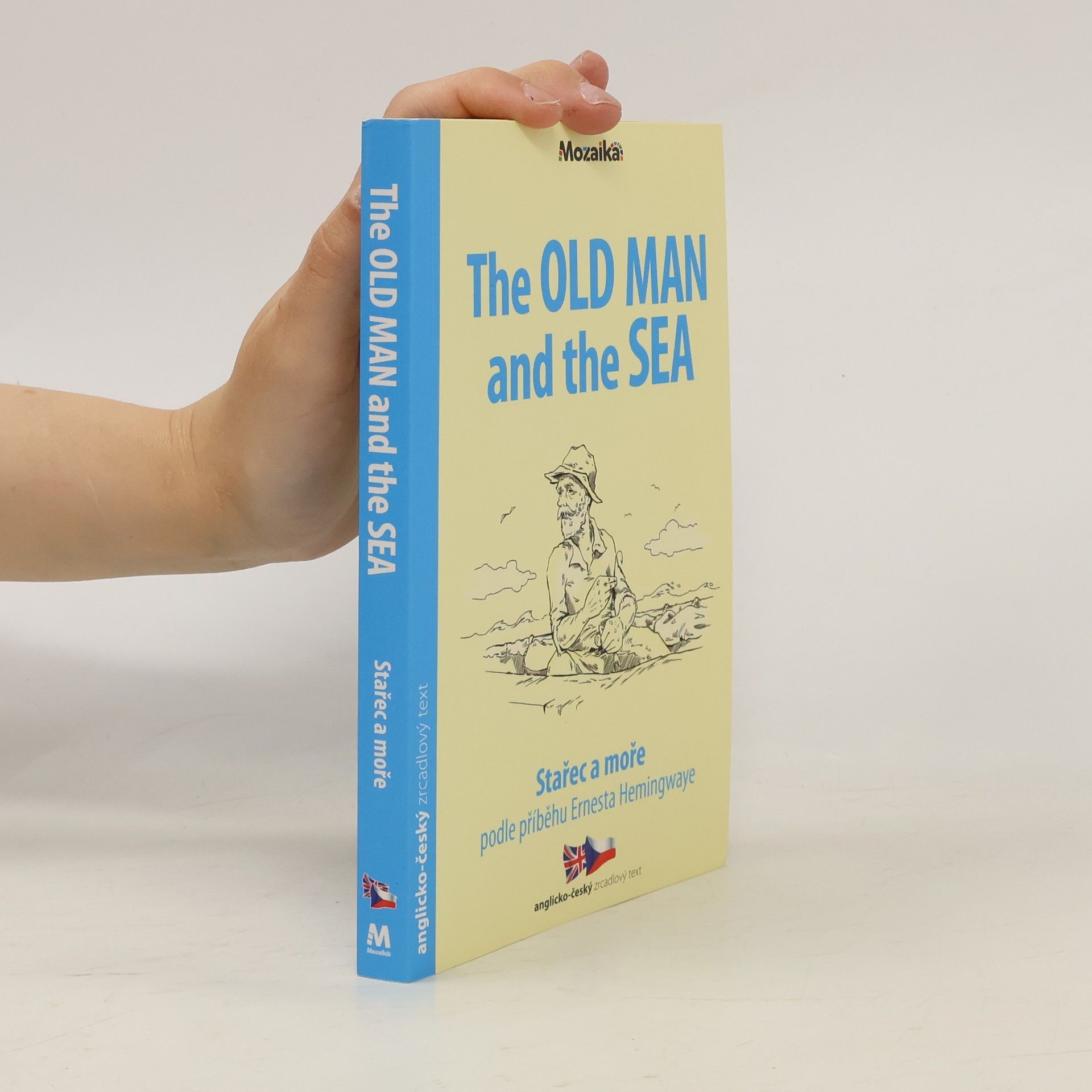 Ernest Hemingway The Old Man And The Sea = Stařec a moře