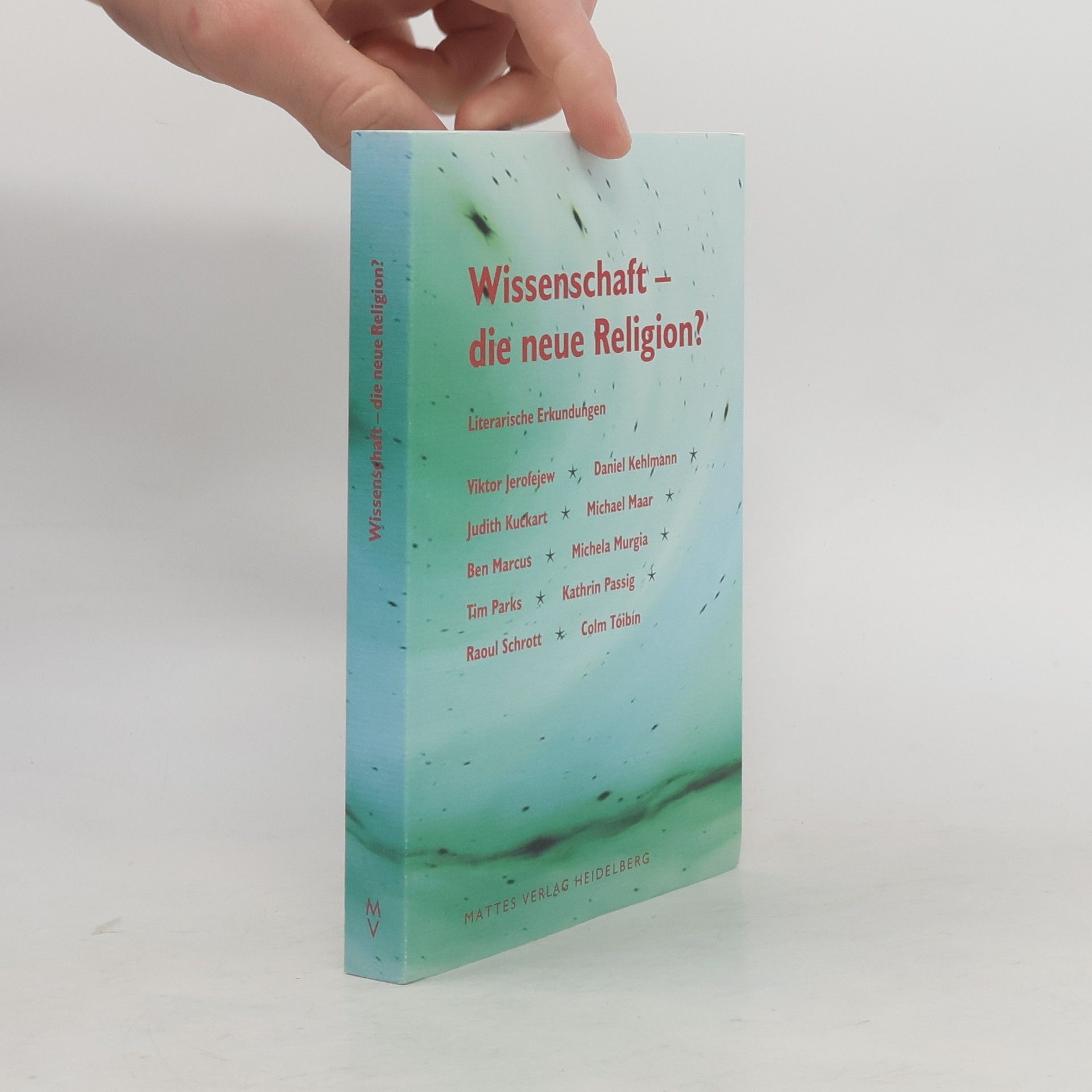 Ben Marcus Wissenschaft - die neue Religion?