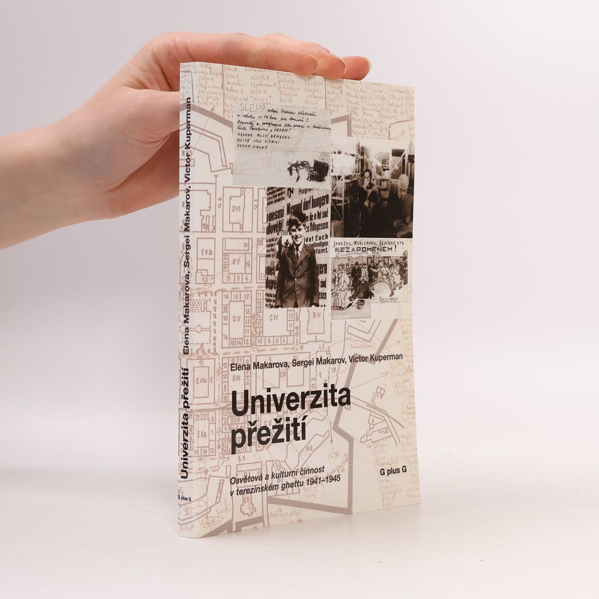 Kolektív autorov Univerzita přežití. Osvětová a kulturní činnost v terezínském ghettu 1941 - 1945.