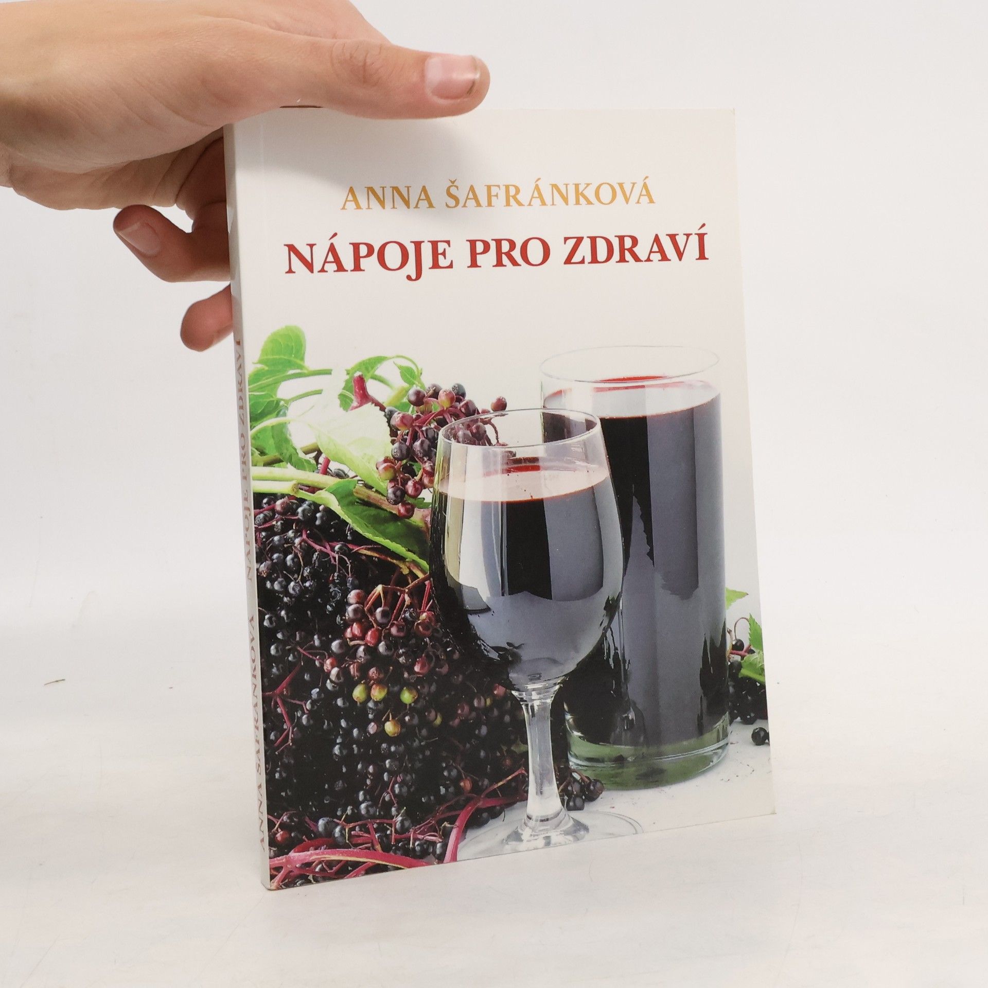 Anna Šafránková Babiččiny nápoje pro zdraví