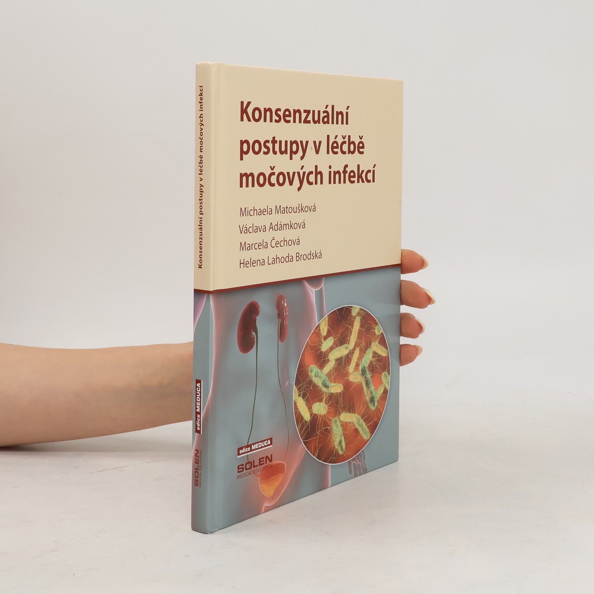 Helena Lahoda Brodská Konsenzuální postupy v léčbě močových infekcí