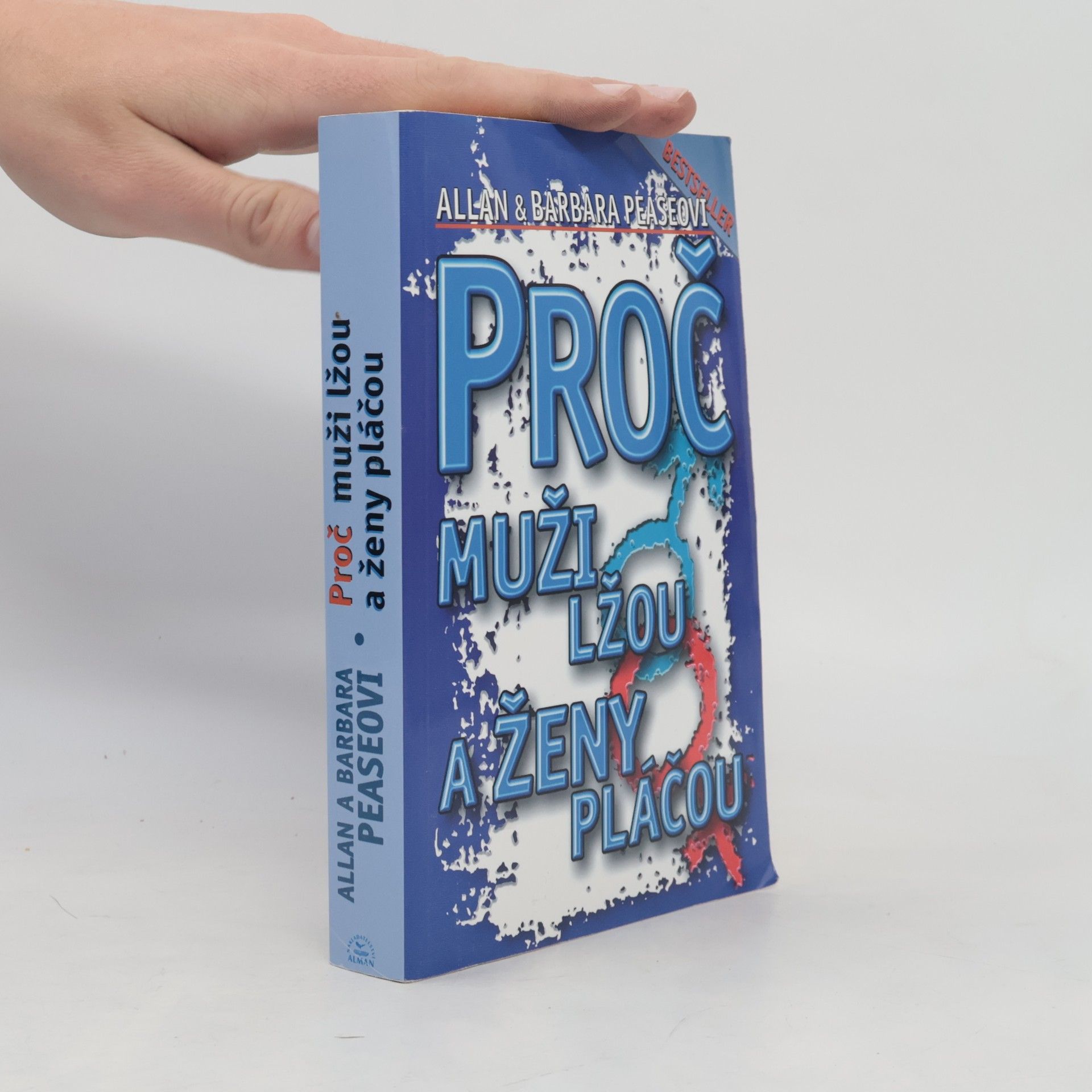 Allan Pease Proč muži lžou a ženy pláčou