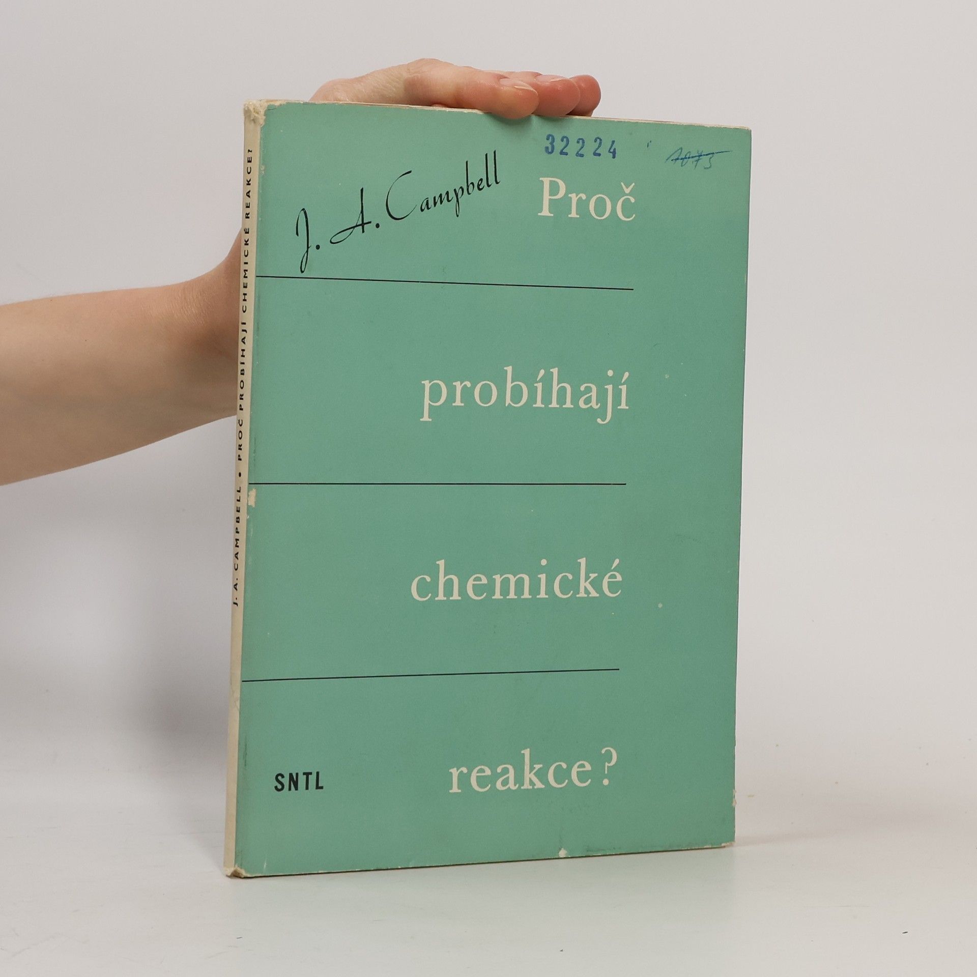 J. Arthur Campbell Proč probíhají chemické reakce?