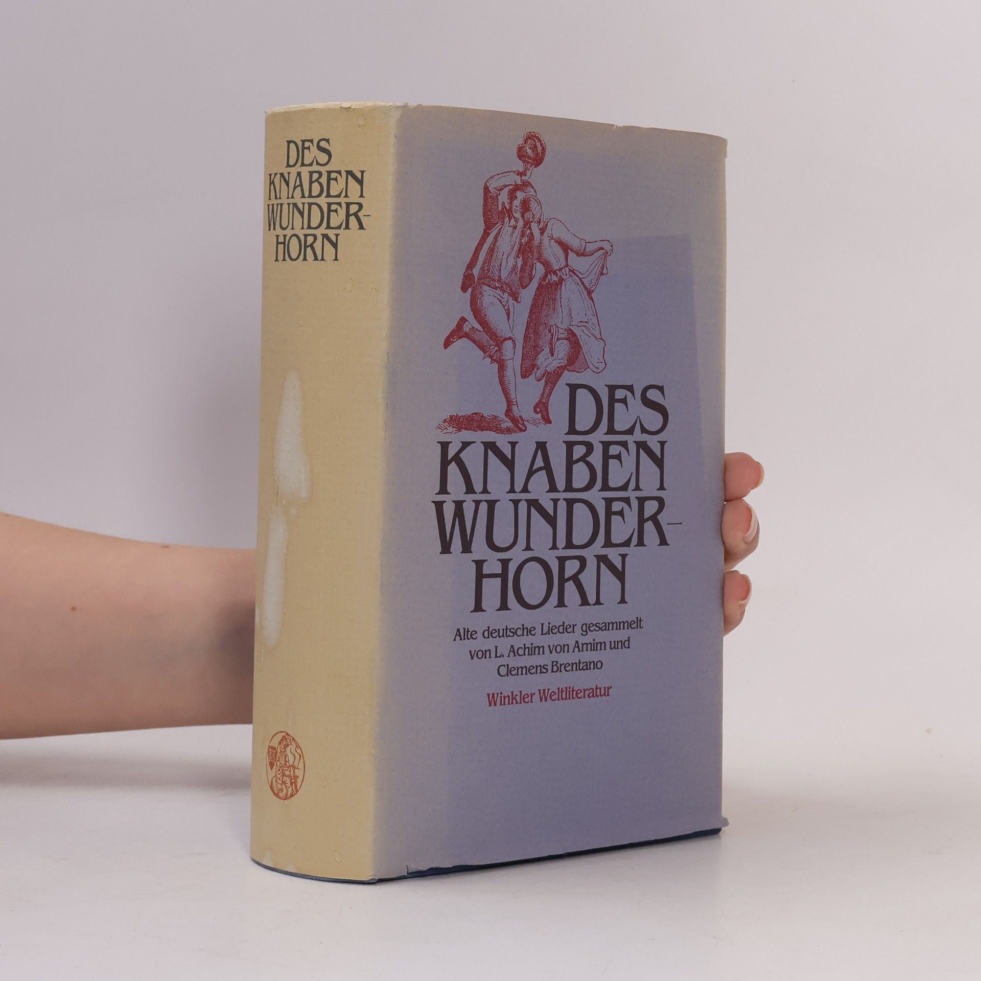 Ludwig Achim von Arnim Des Knaben Wunderhorn