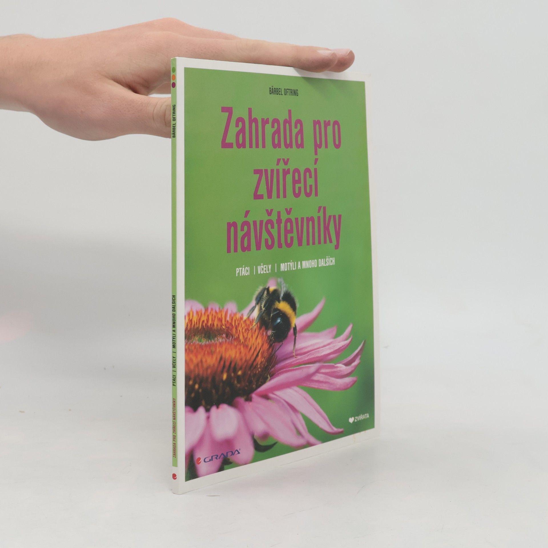 Bärbel Oftring Zahrada pro zvířecí návštěvníky: Ptáci, včely, motýli a mnoho dalších