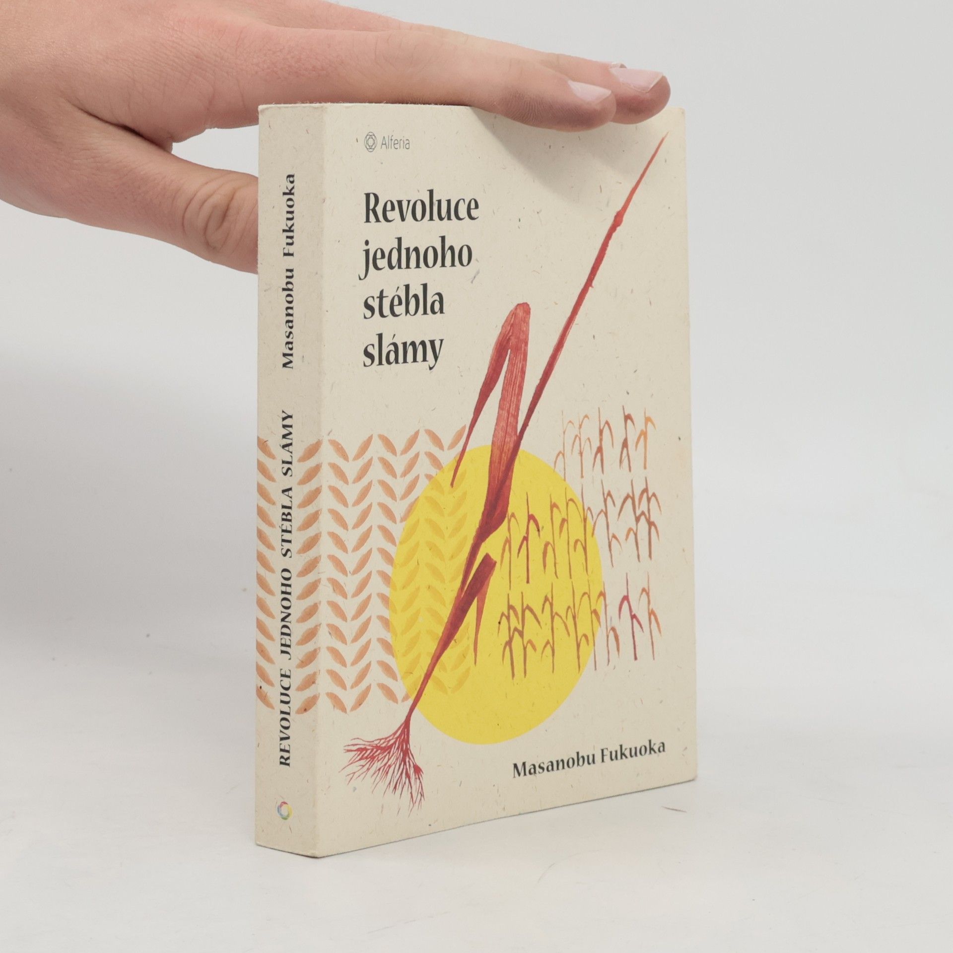 Masanobu Fukuoka Revoluce jednoho stébla slámy