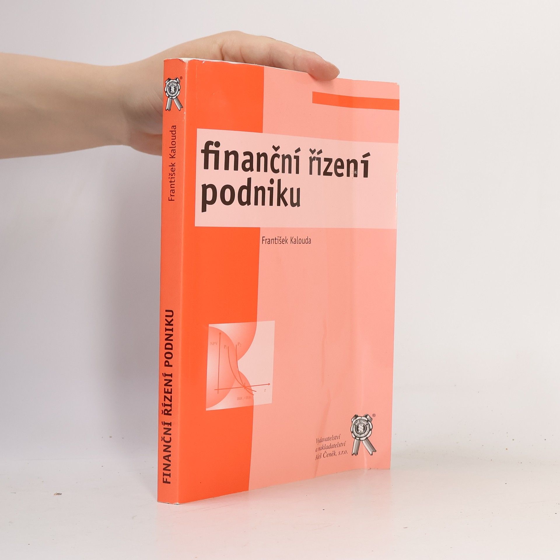 František Kalouda Finanční řízení podniku