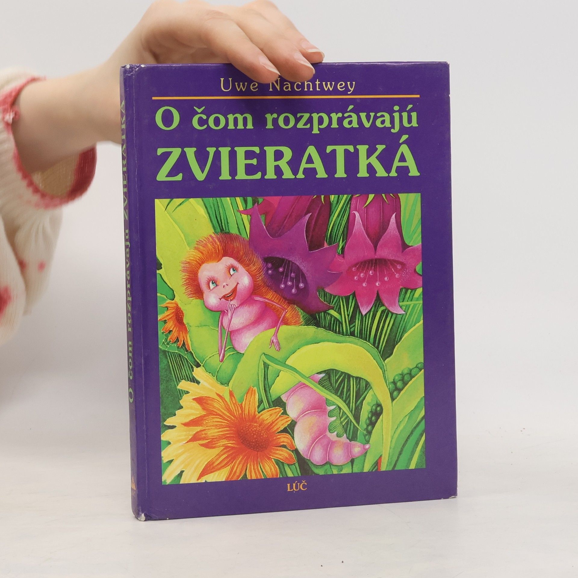 Uwe Nachtwey O čom rozprávajú zvieratká