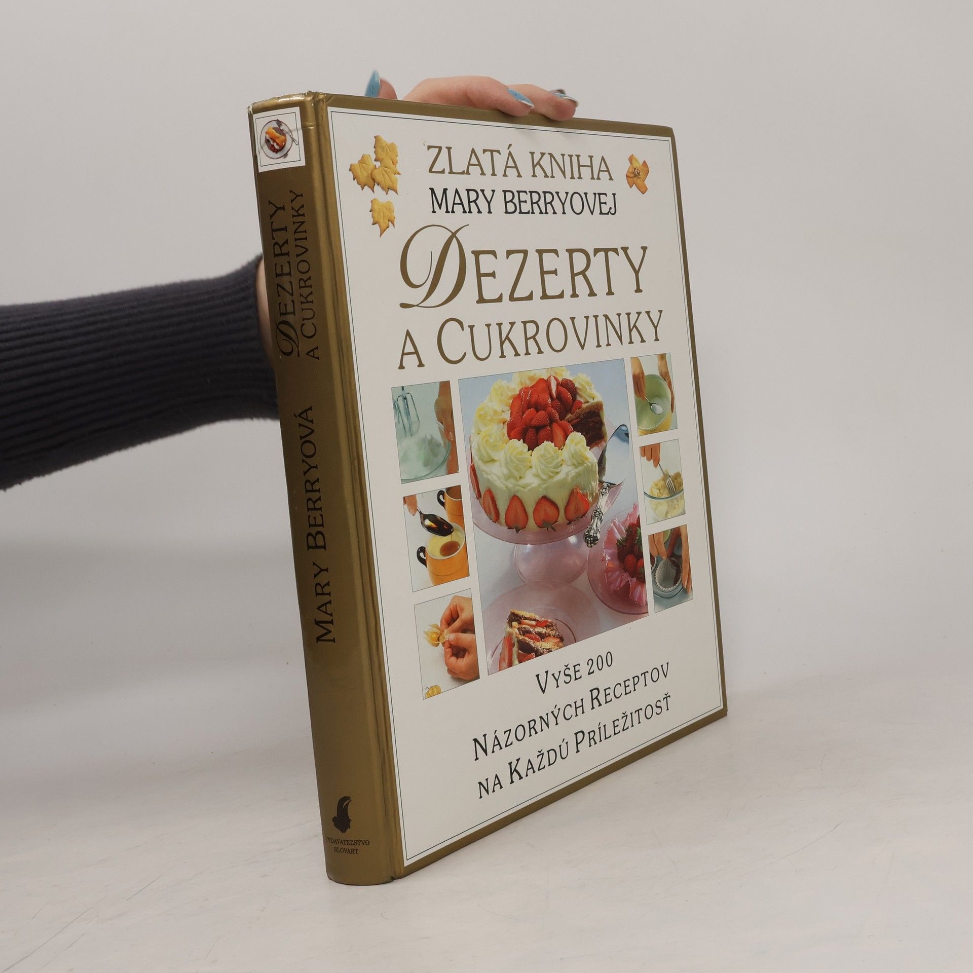 Mary Berry Zlatá kniha Mary Berryovej: Dezerty a cukrovinky