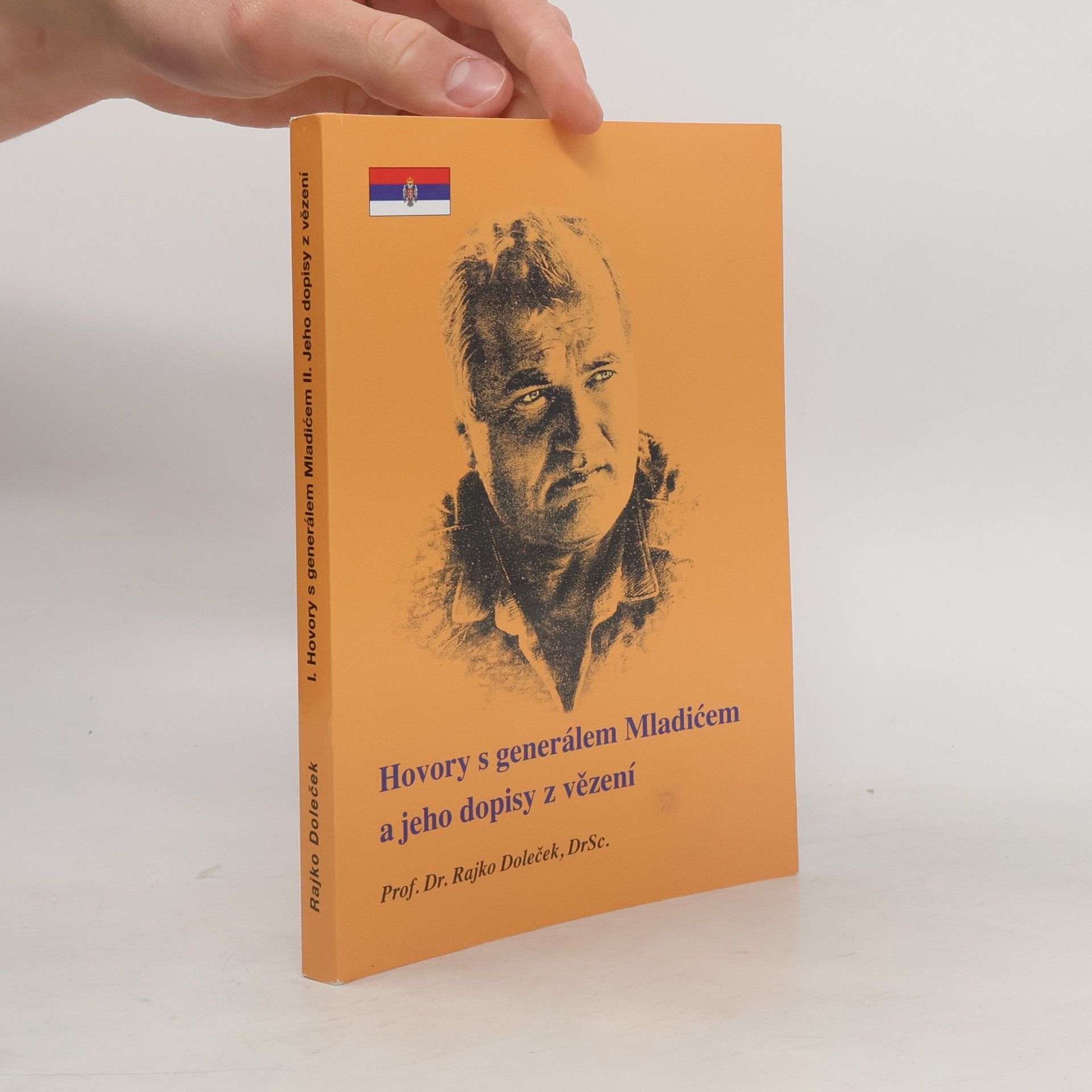 Ratko Mladić Hovory s generálem Mladićem a jeho dopisy z vězení