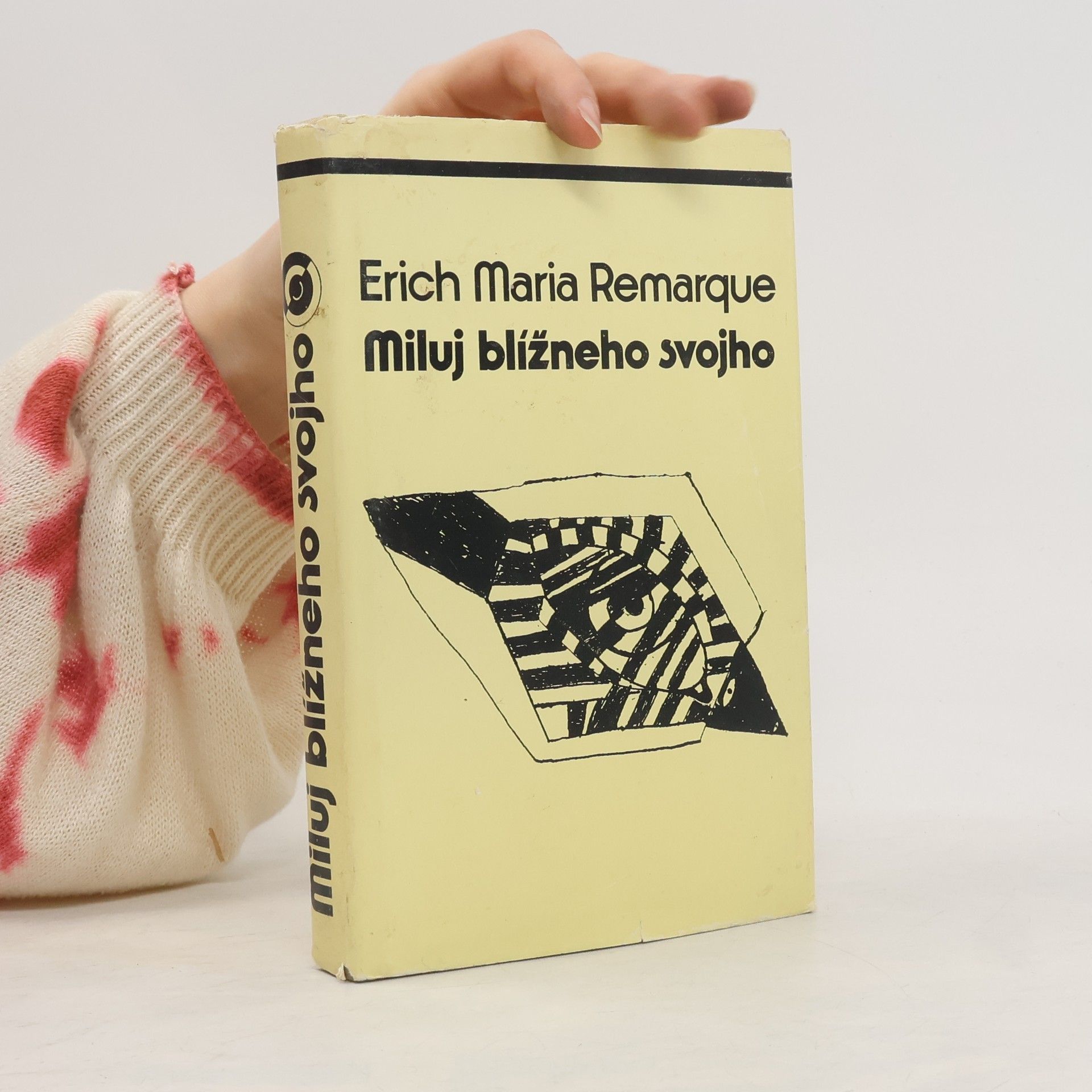 Erich Maria Remarque Miluj blížneho svojho
