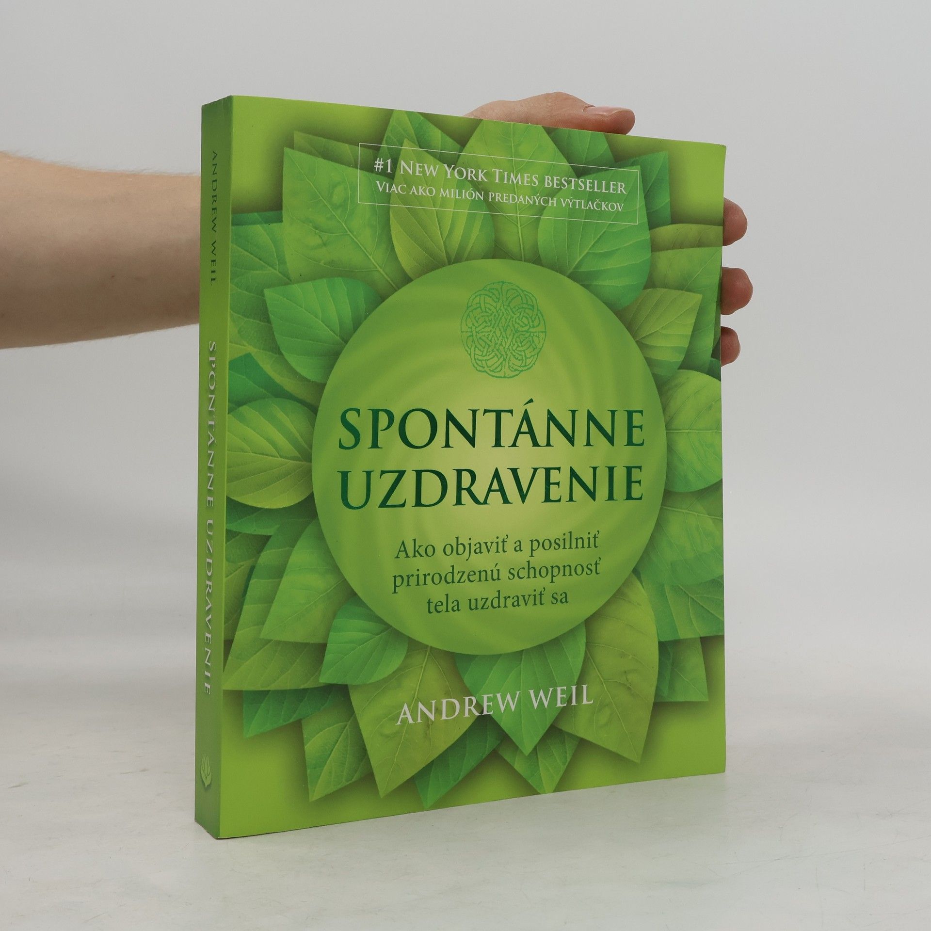 Andrew Weil Spontánne uzdravenie (Ako objaviť a posilniť prirodzenú schopnosť tela uzdraviť sa)