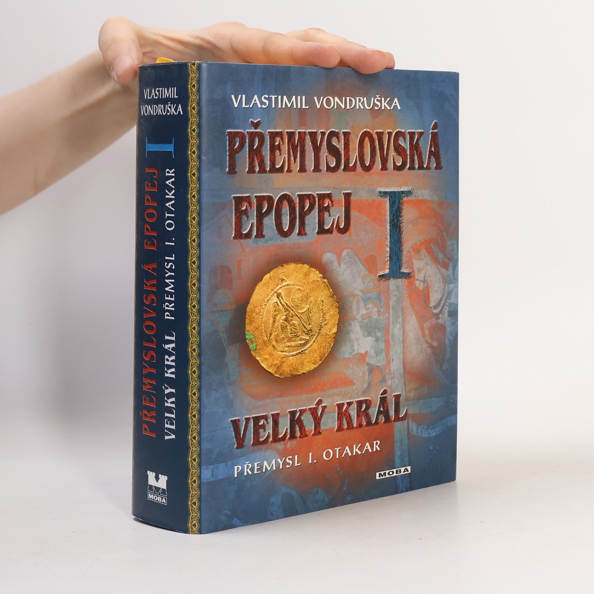 Vlastimil Vondruška Přemyslovská epopej I.