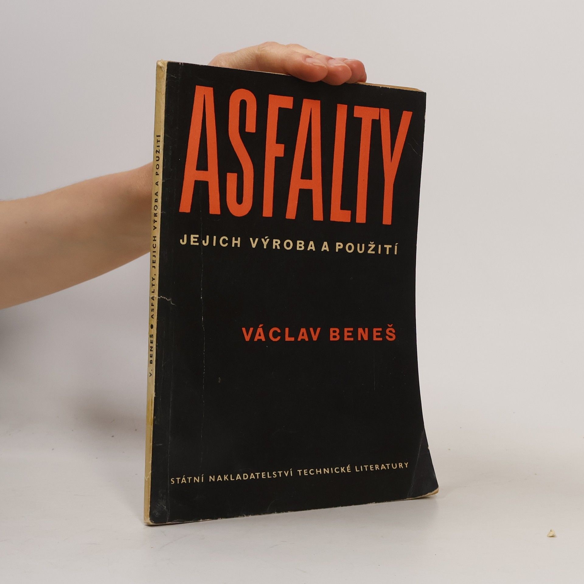 Václav Beneš Asfalty. Jejich výroba a použití