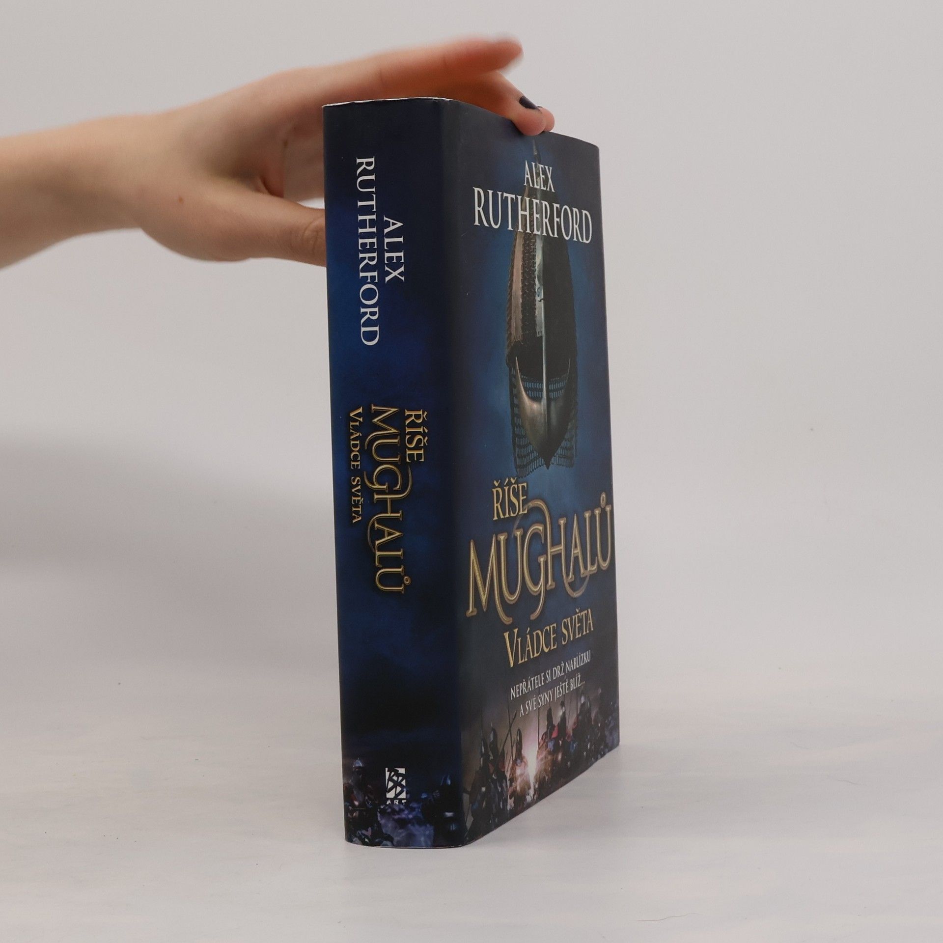 Alex Rutherford Říše Mughalů 3. Vládce světa