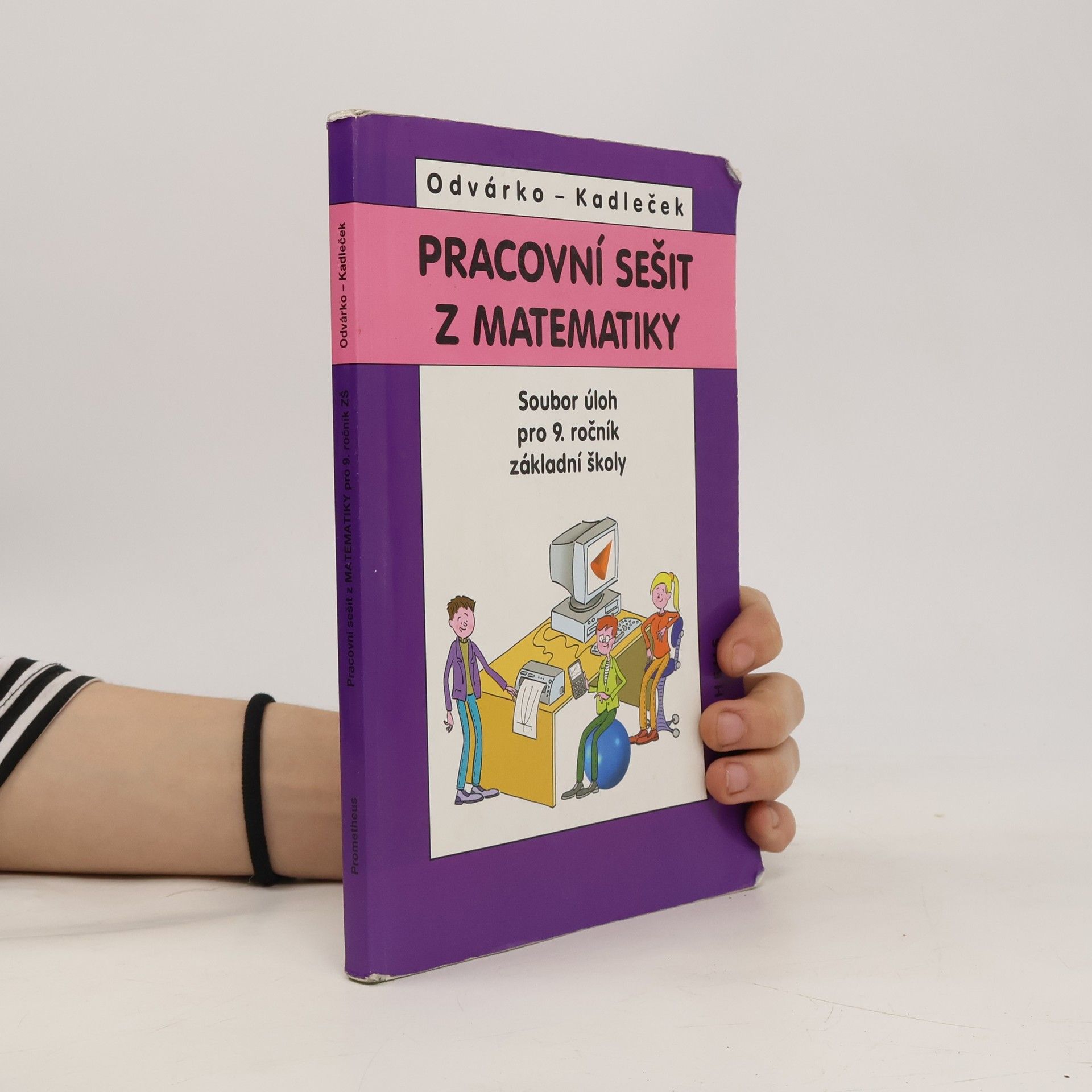 Pracovní sešit z matematiky. Soubor úloh pro 9. ročník základní školy