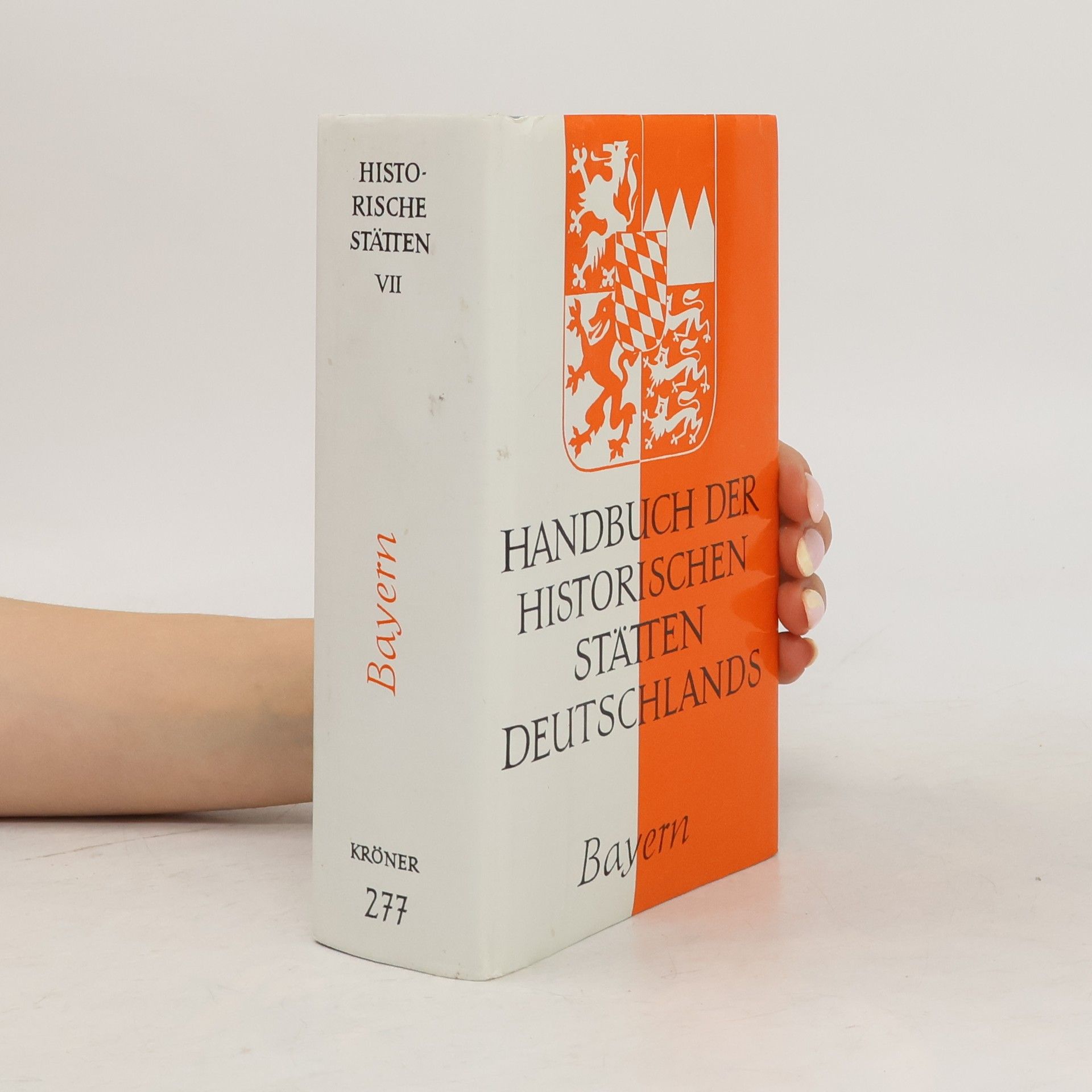 Karl Bosl Handbuch der historischen Stätten Deutschlands VII