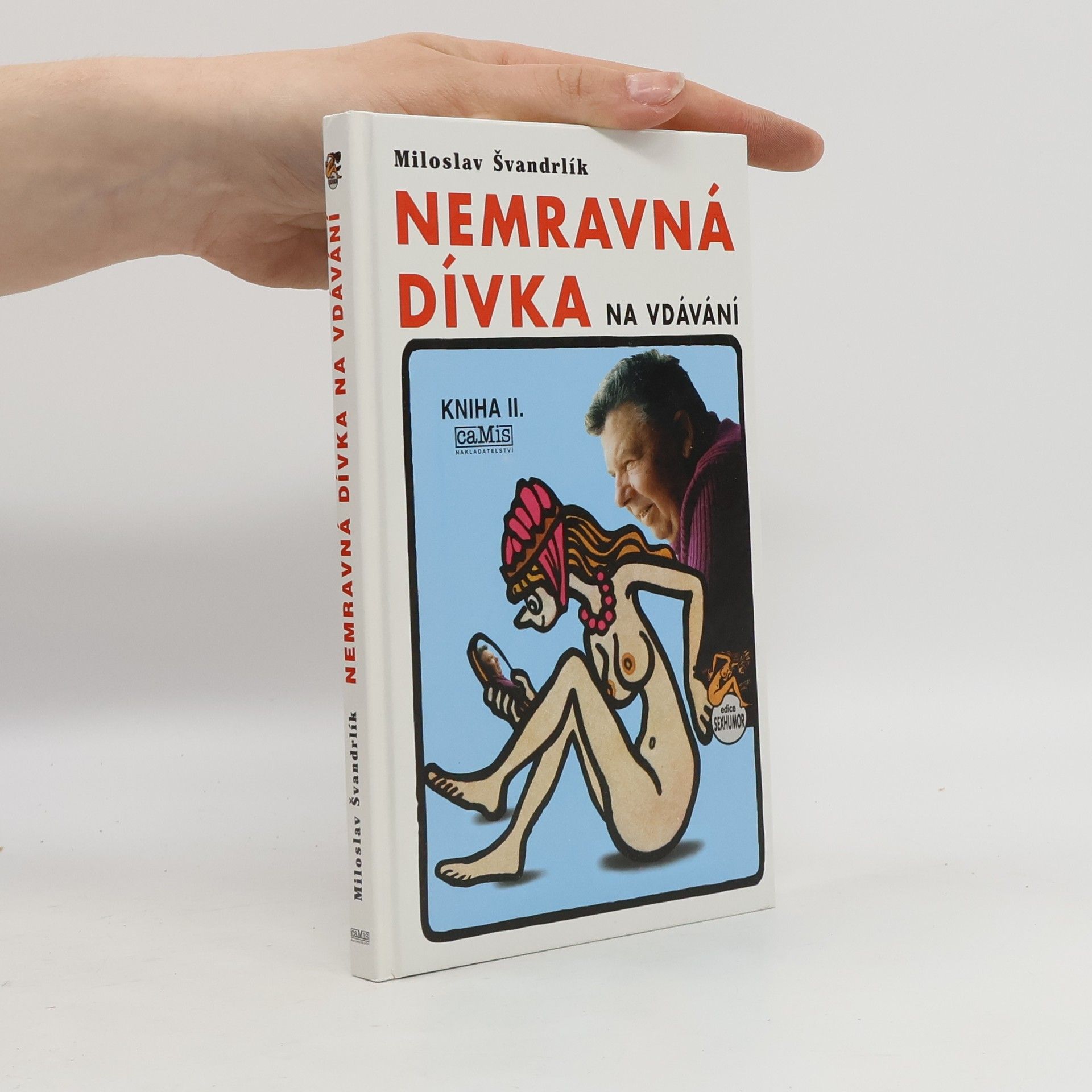 Miloslav Švandrlík Nemravná dívka na vdávání