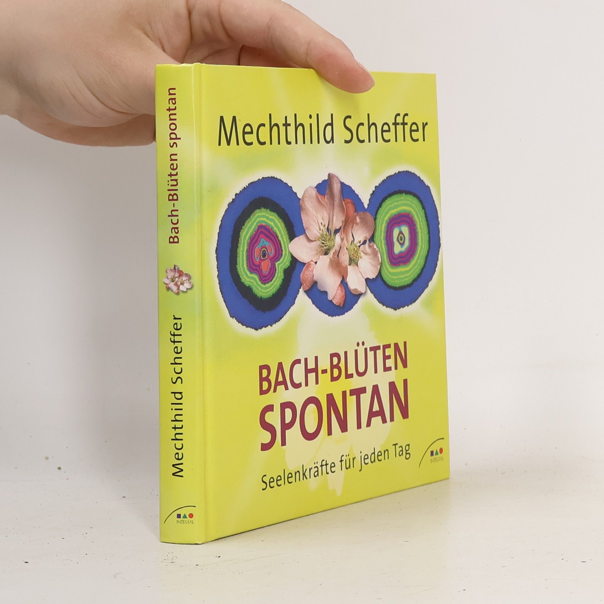 Mechthild Scheffer Bach-Blüten spontan