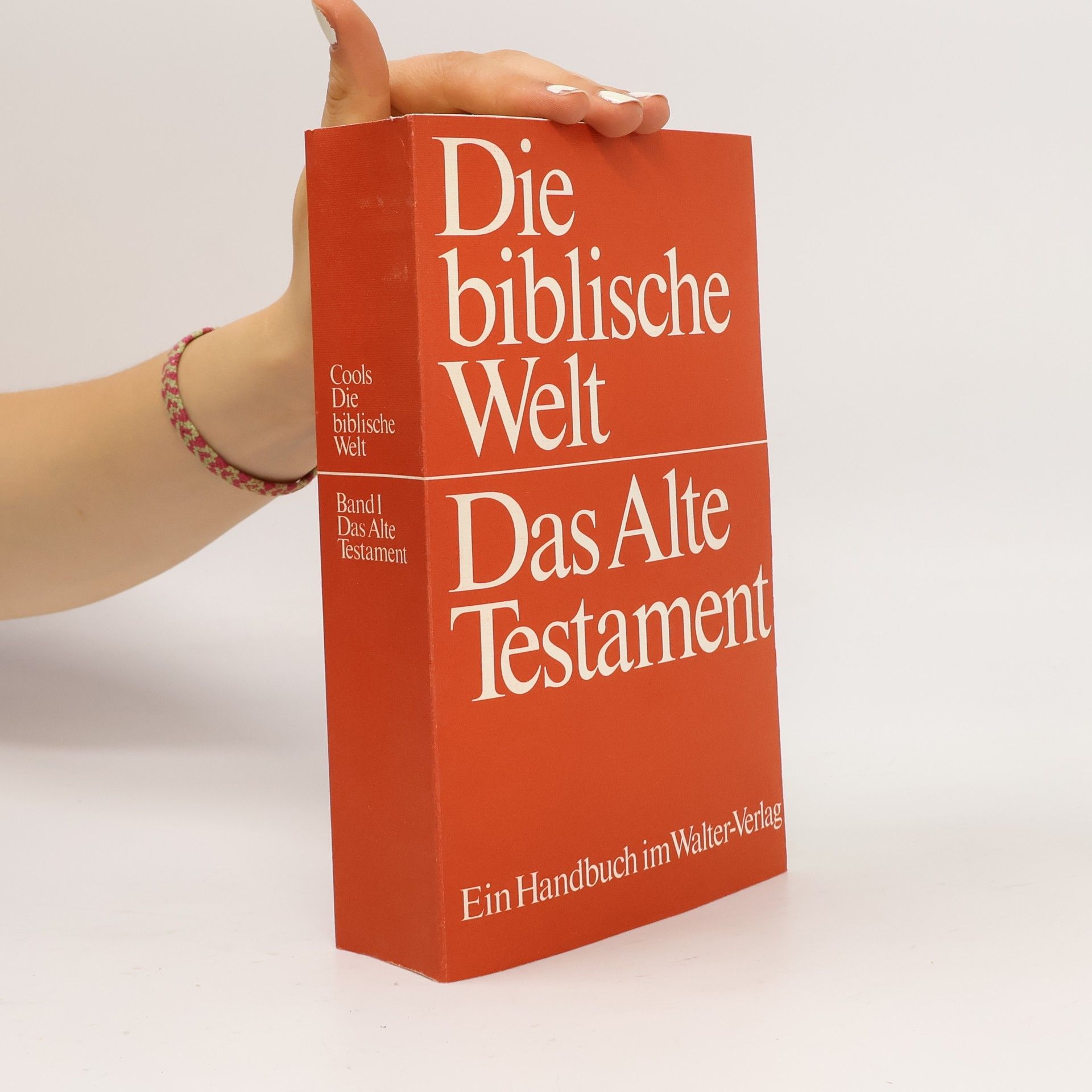Autorenkollektiv Die Biblische Welt. Das Alte Testament + Das Neue Testament