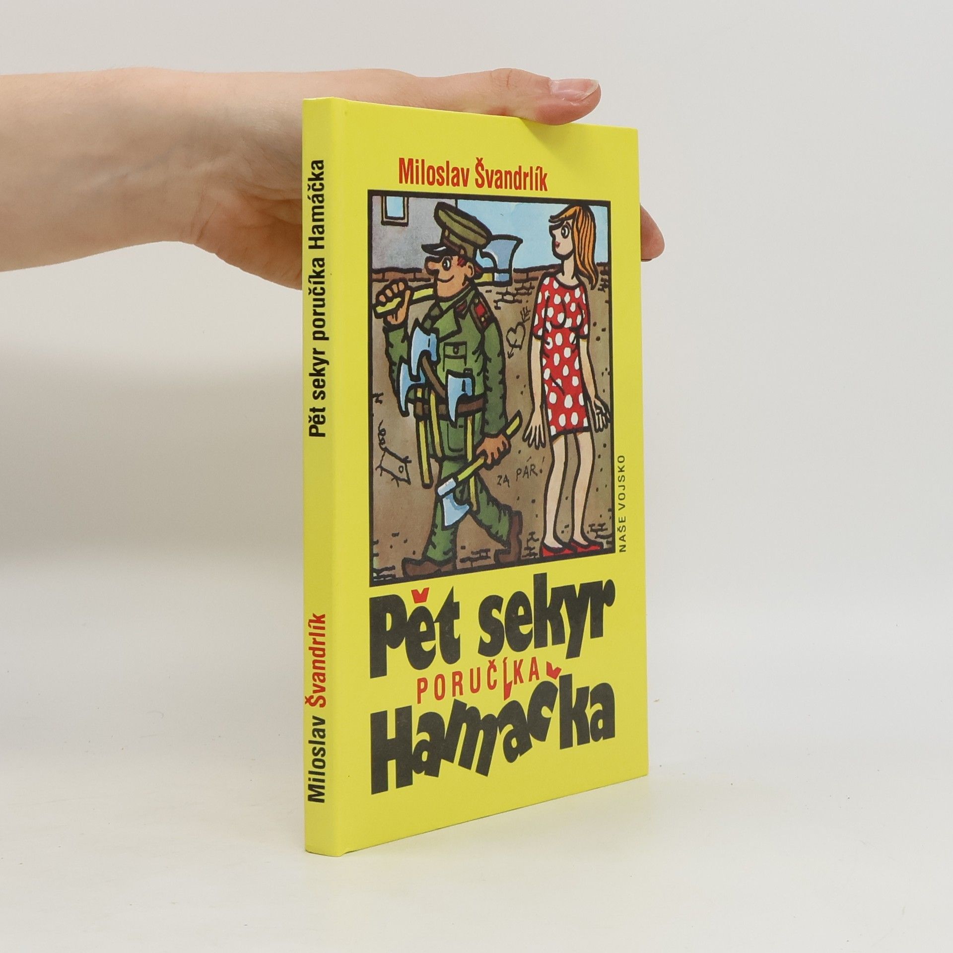 Miloslav Švandrlík Pět sekyr poručíka Hamáčka
