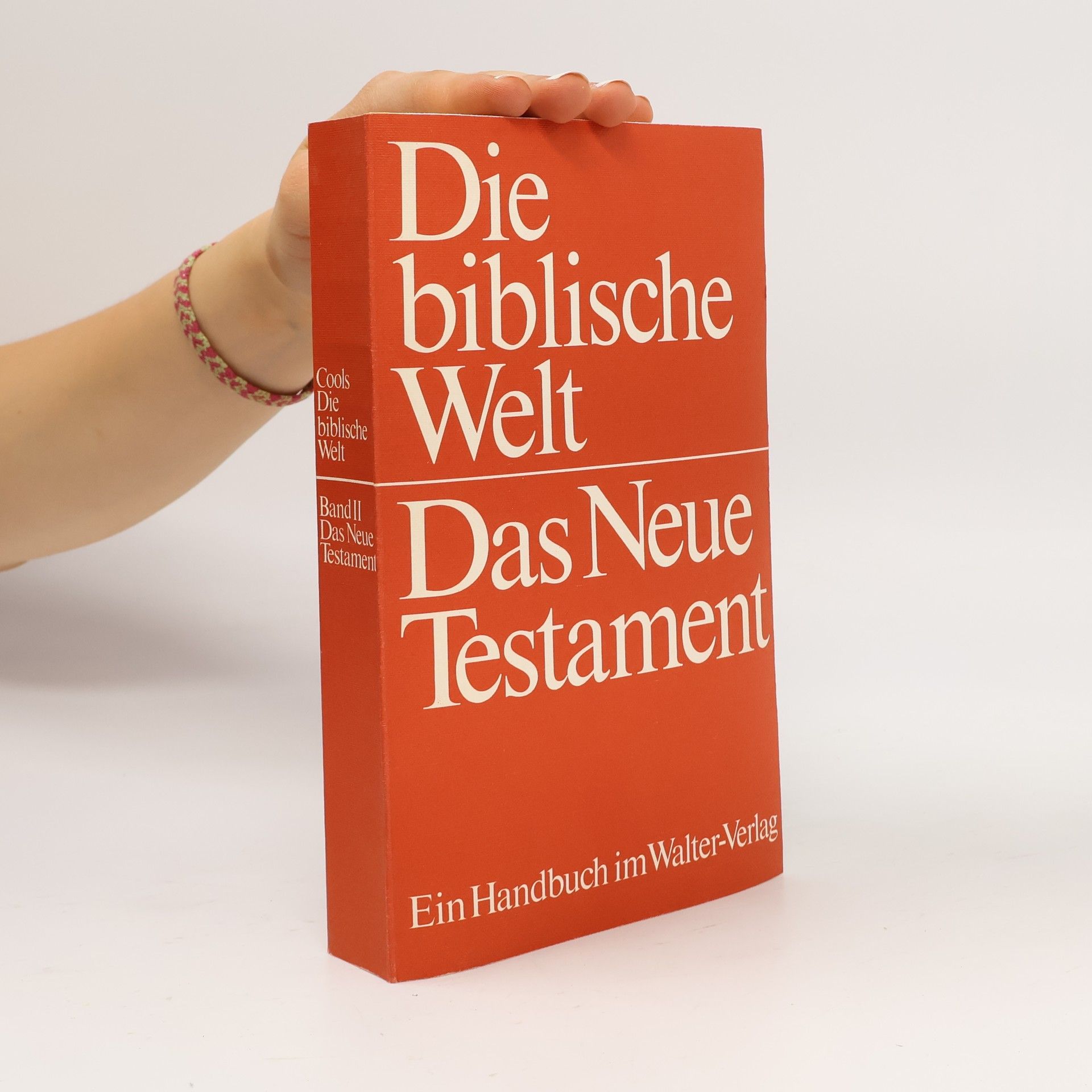 Autorenkollektiv Die Biblische Welt. Das Alte Testament + Das Neue Testament
