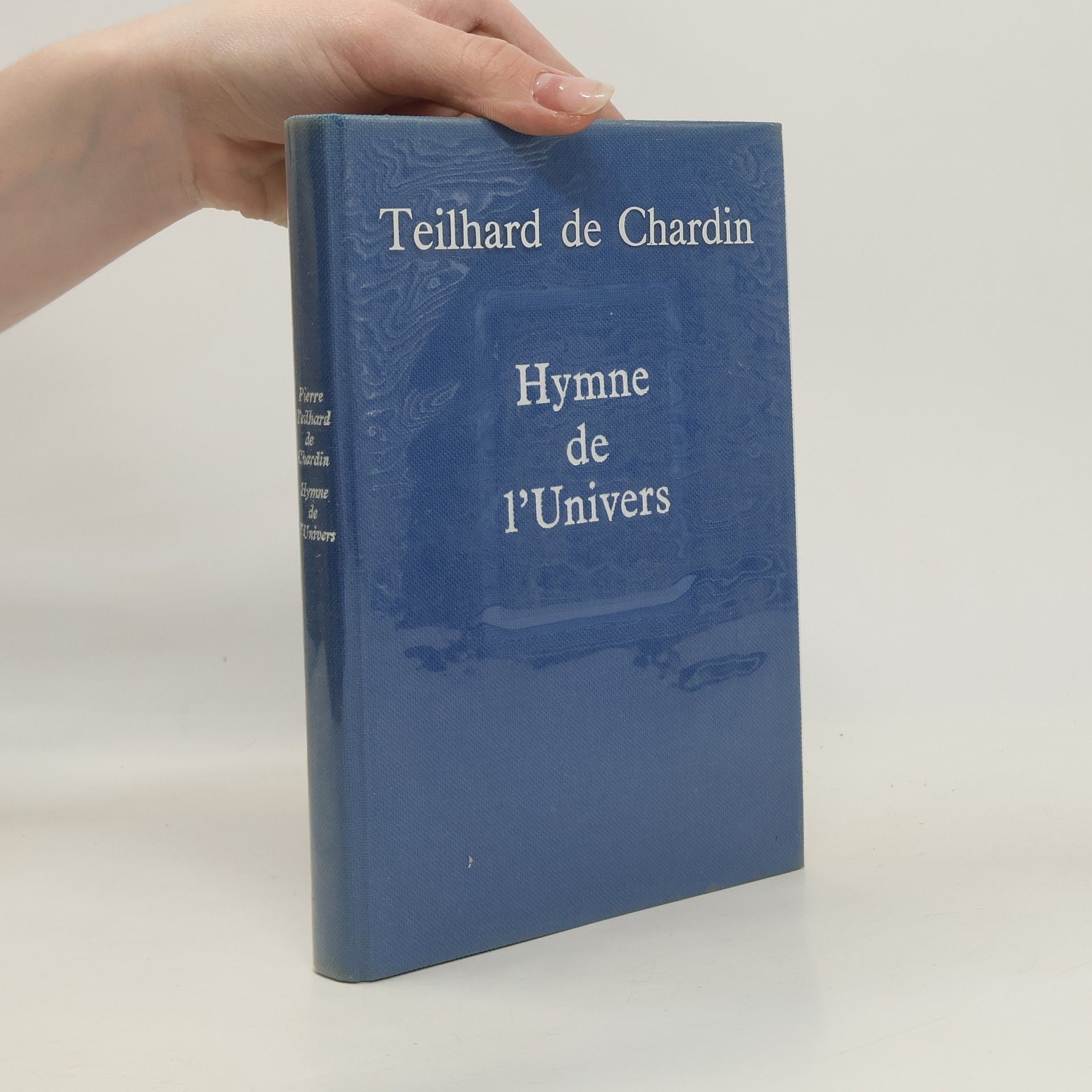 Pierre Teilhard de Chardin Hymne de l'Univers
