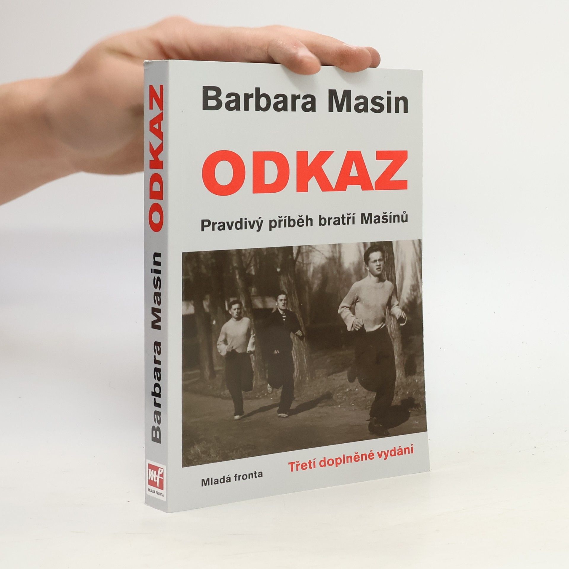 Barbara Masin Odkaz - Pravdivý příběh bratří Mašínů