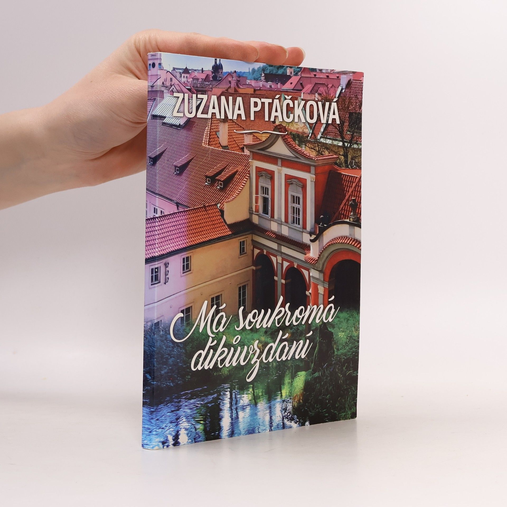 Zuzana Ptáčková Má soukromá díkůvzdání