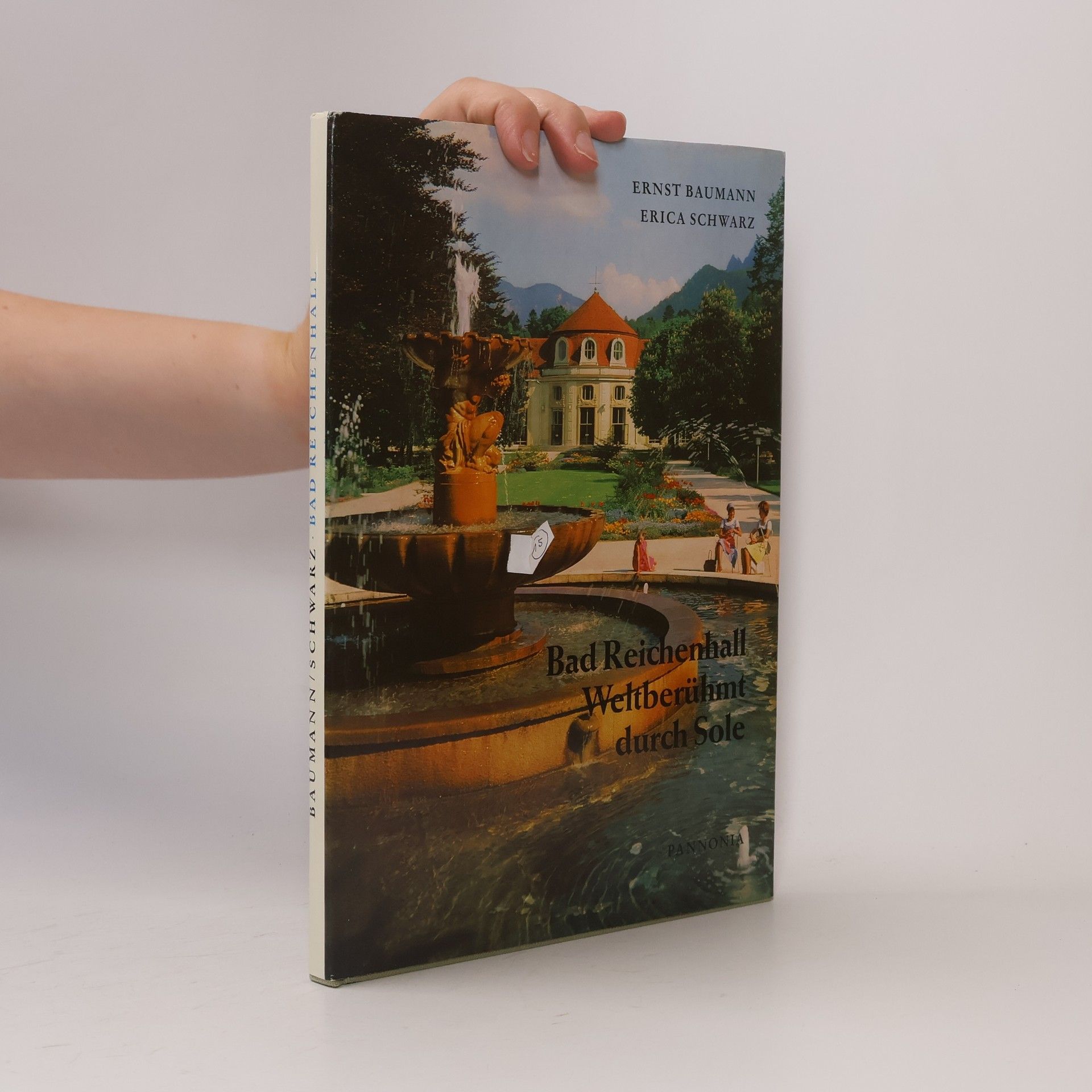 Ernst-Adolf Baumann Bad Reichenhall. Weltberühmt durch Sole