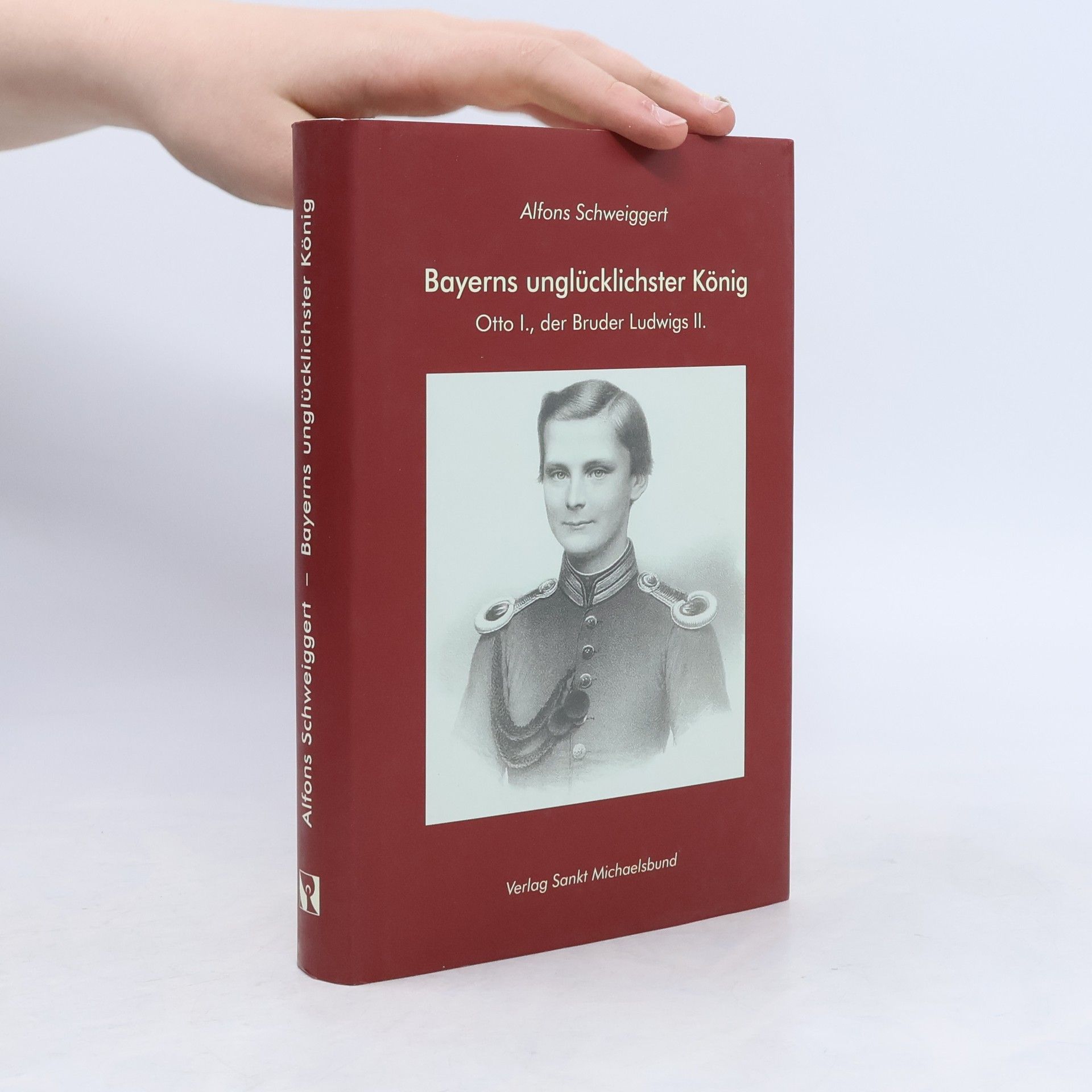 Alfons Schweiggert Bayerns unglücklichster König