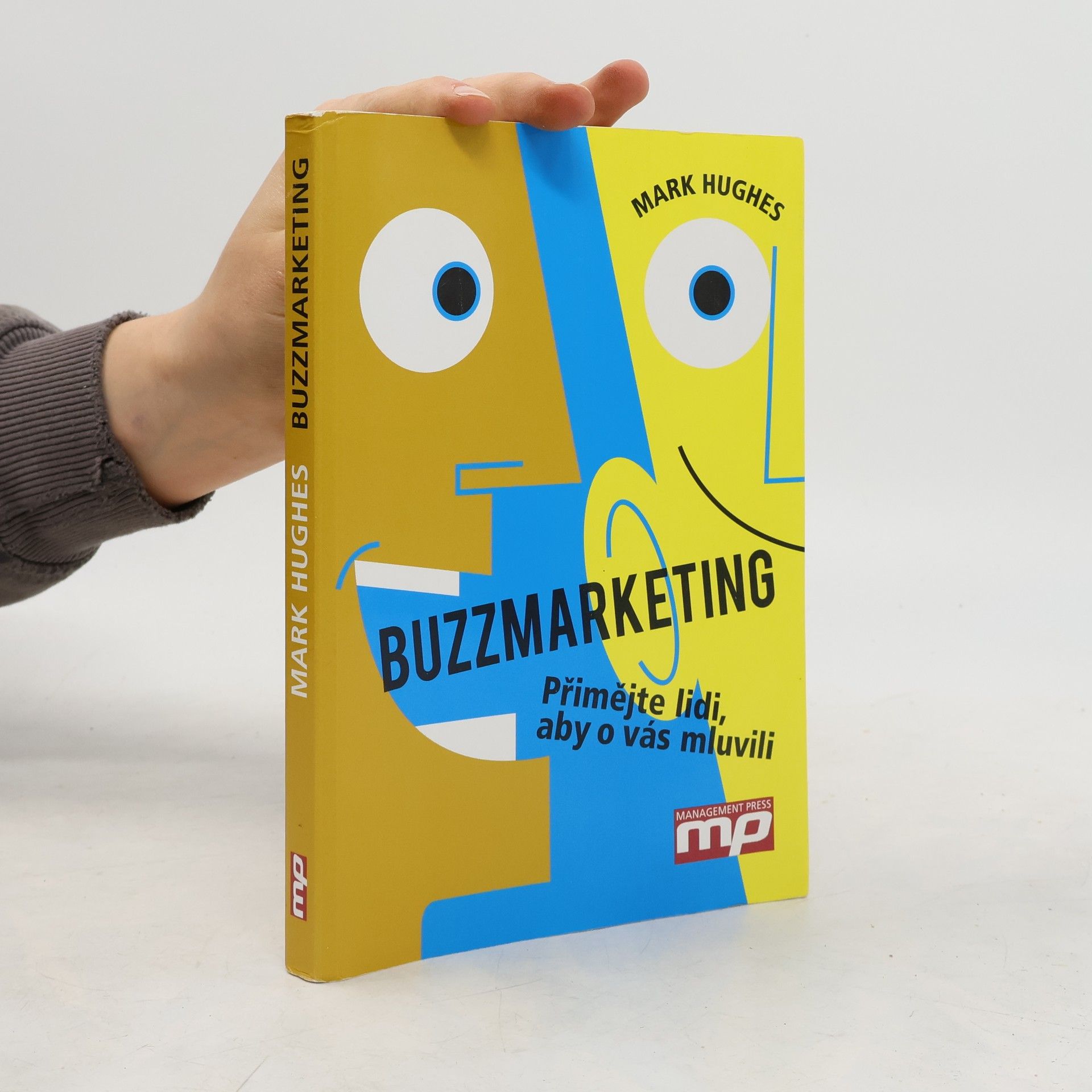 Mark Hughes Buzzmarketing. Přimějte lidi, aby o vás mluvili