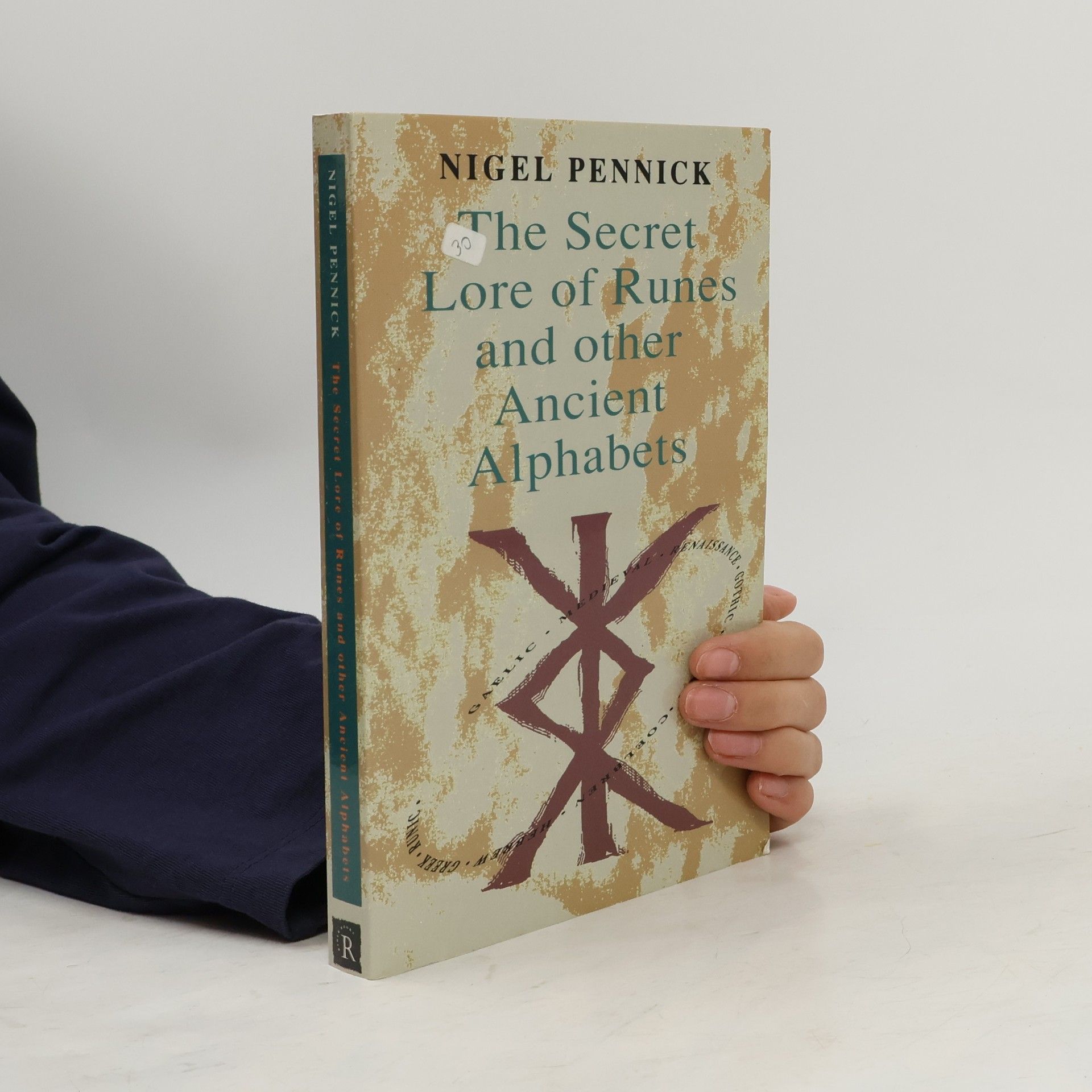 The Secret Lore Runes and Ancient Alphabets