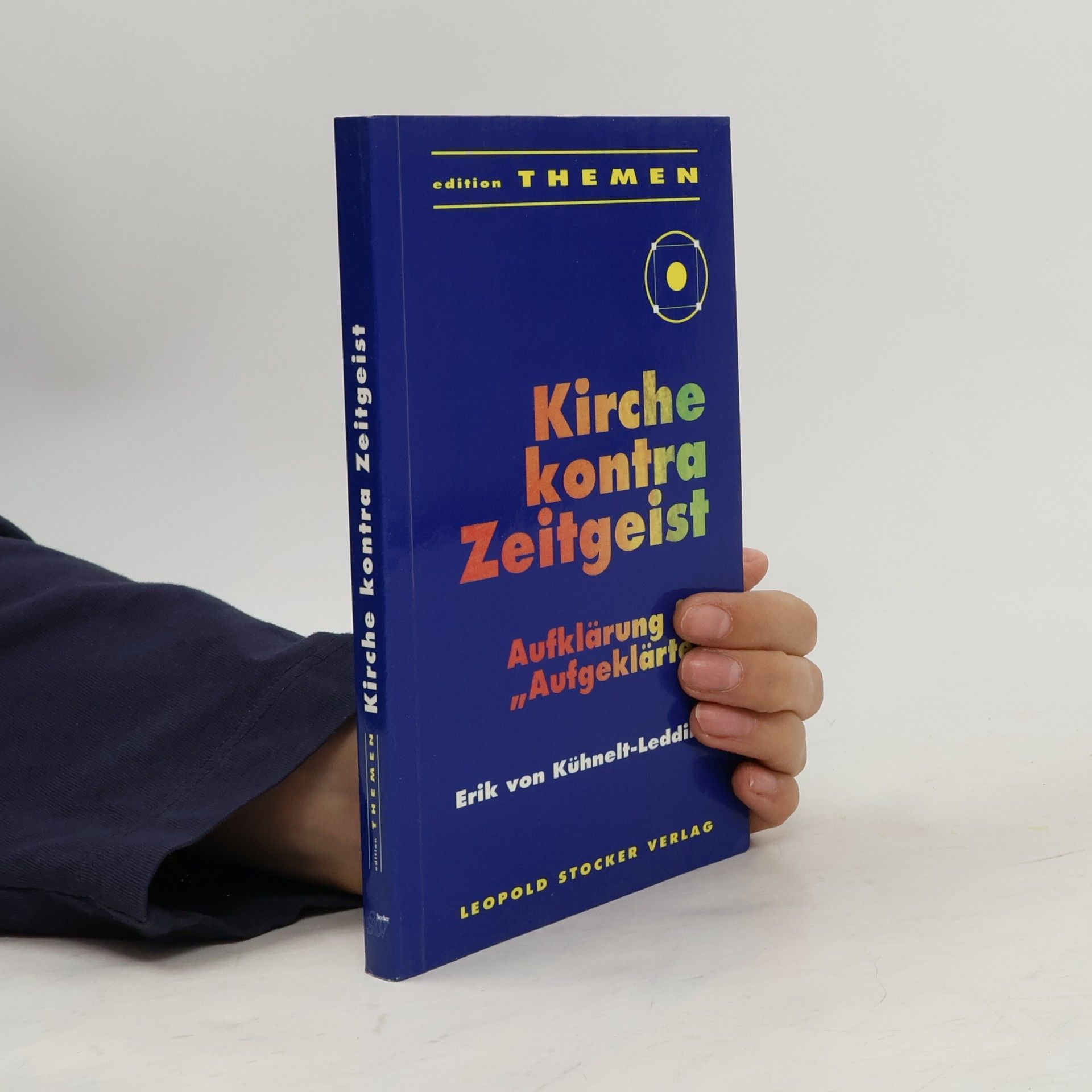 Erik von Kuehnelt-Leddihn Kirche kontra Zeitgeist