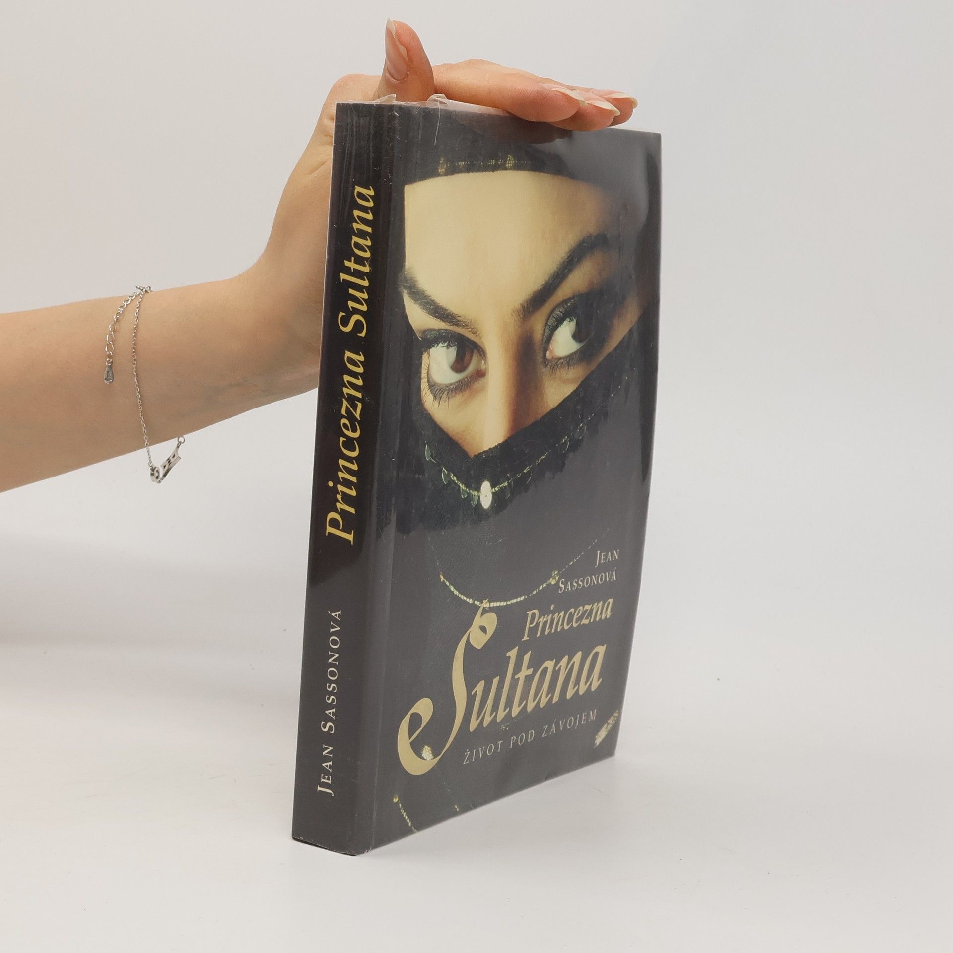 Jean Sasson Princezna Sultana. Život pod závojem