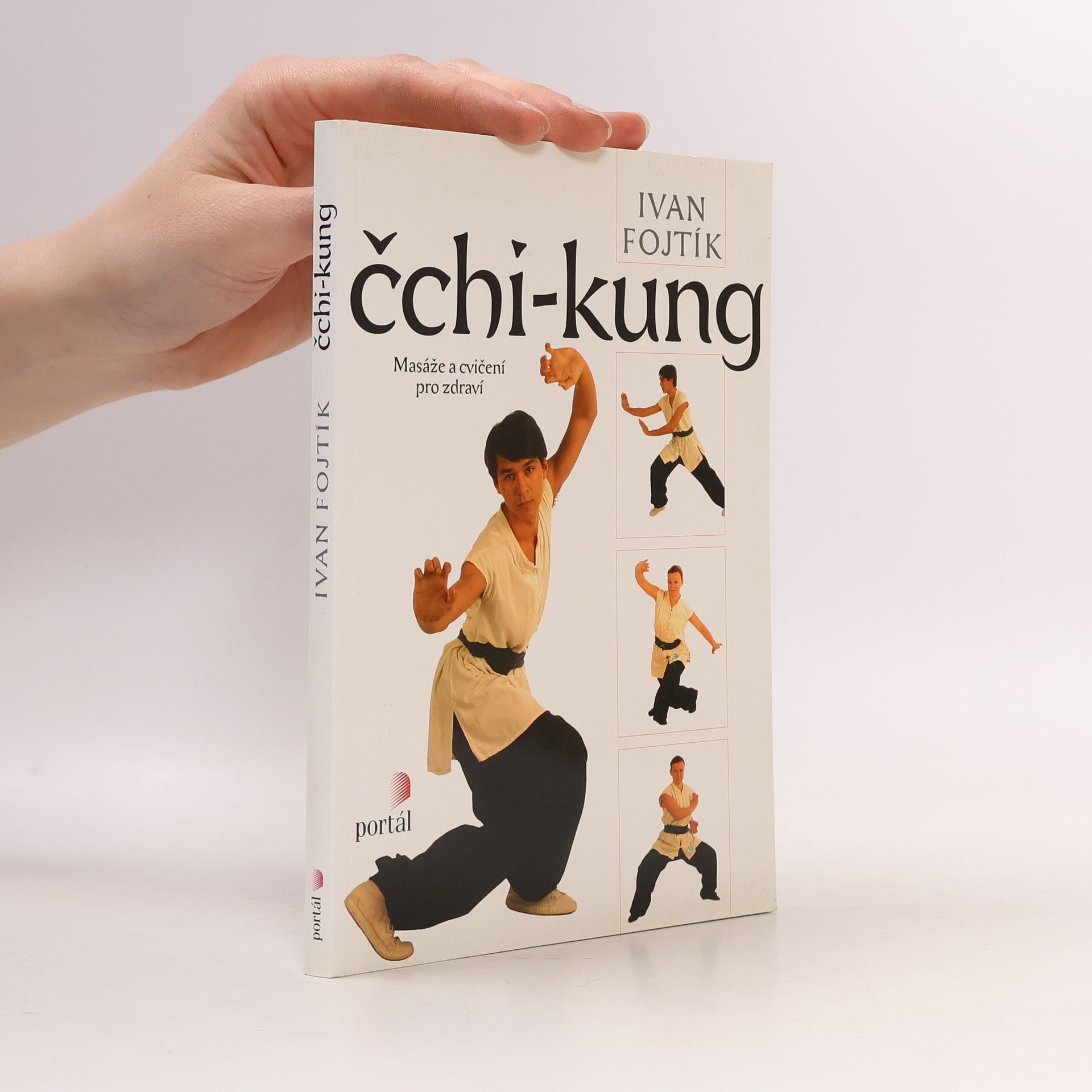 Ivan Fojtík Čchi-kung. Masáže a cvičení pro zdraví