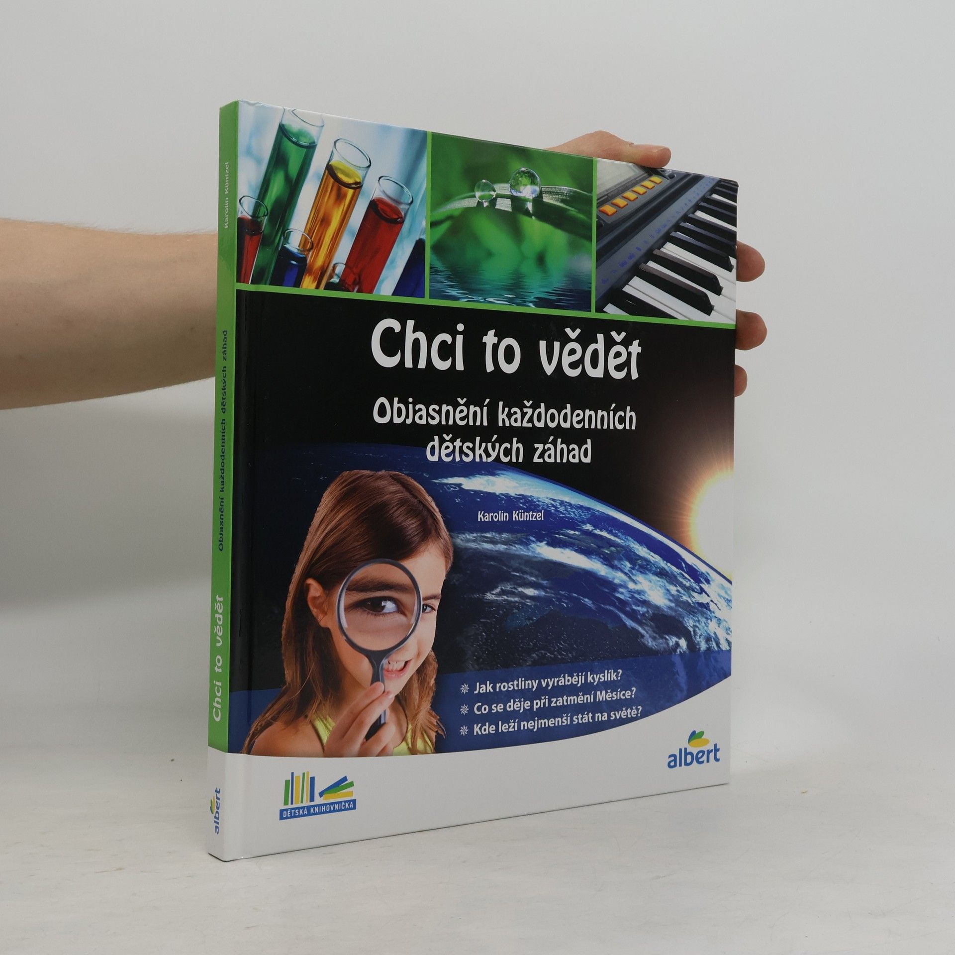 Karolin Küntzel Chci to vědět: Objasnění každodenních dětských záhad